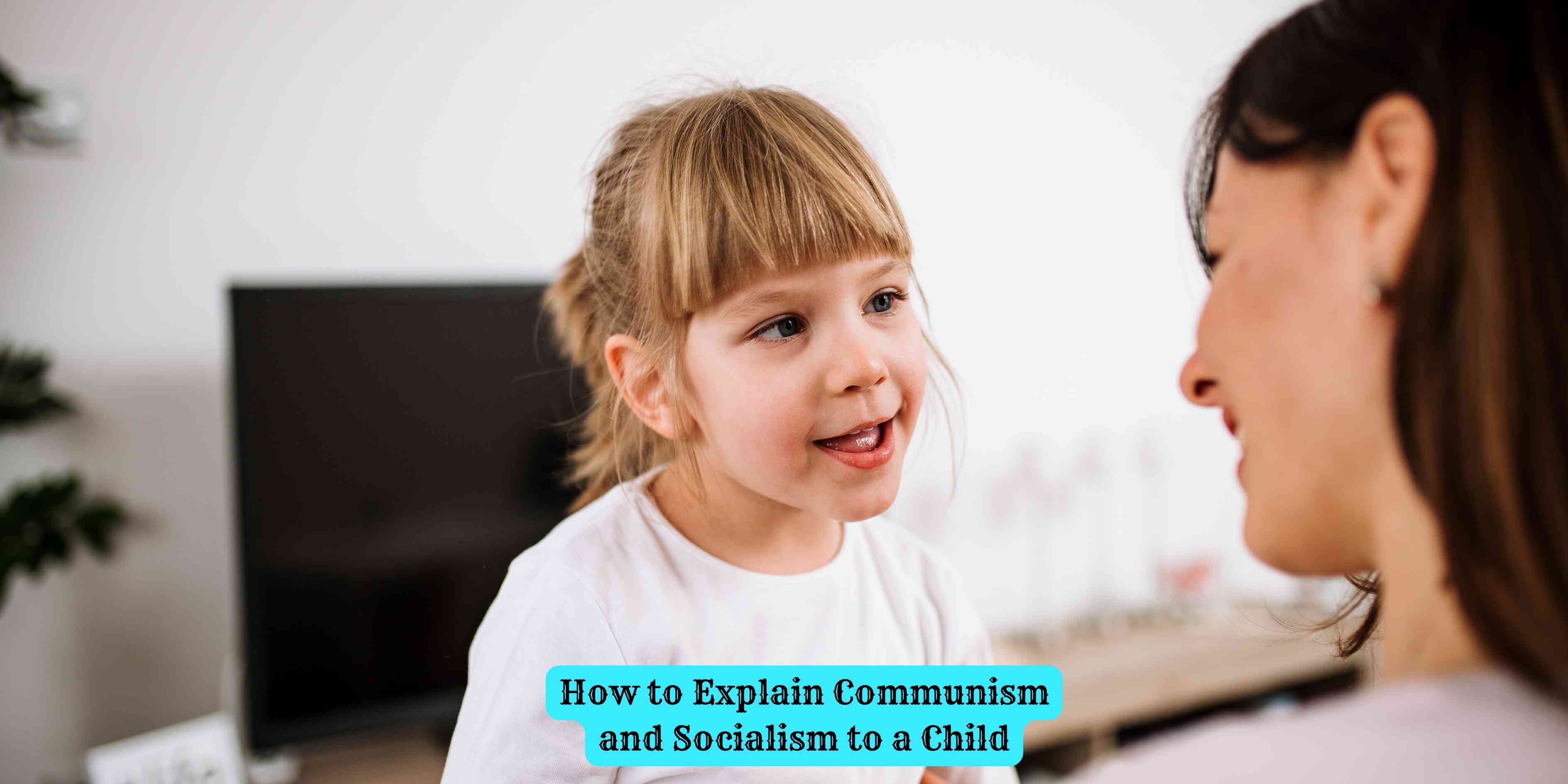 How to Explain Communism and Socialism to a Child