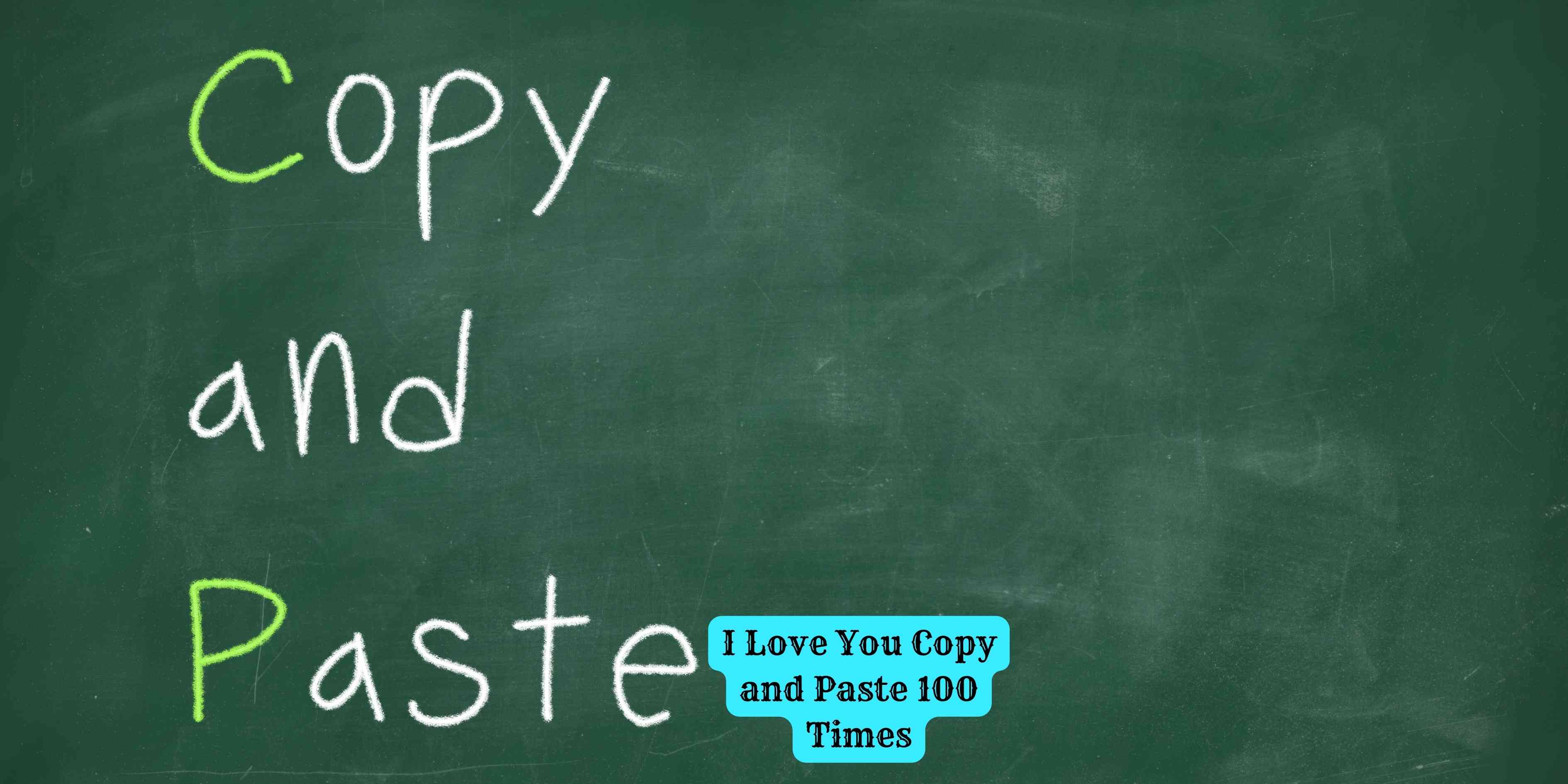I Love You Copy and Paste 100 Times