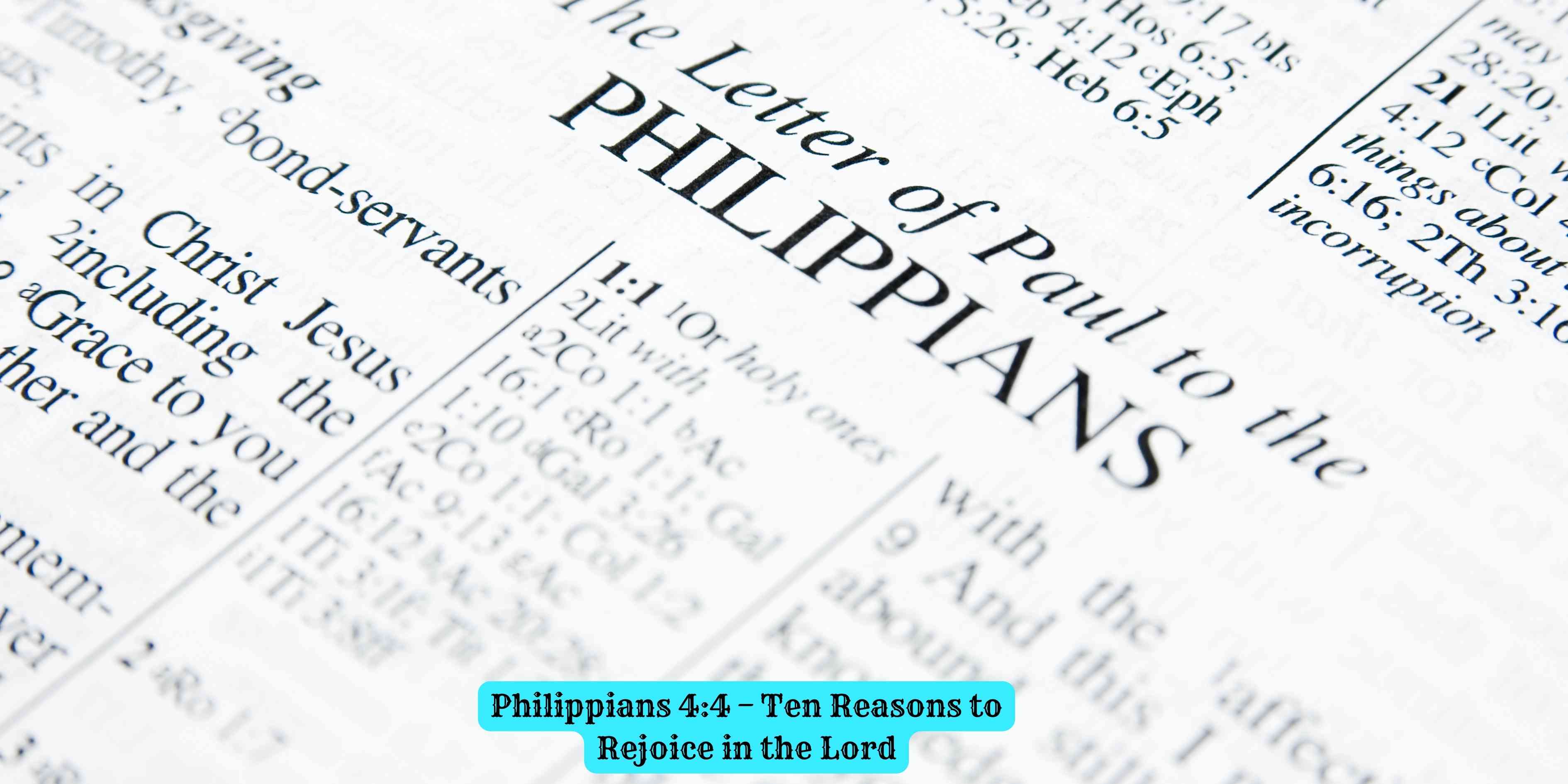Philippians 4:4 – Ten Reasons to Rejoice in the Lord