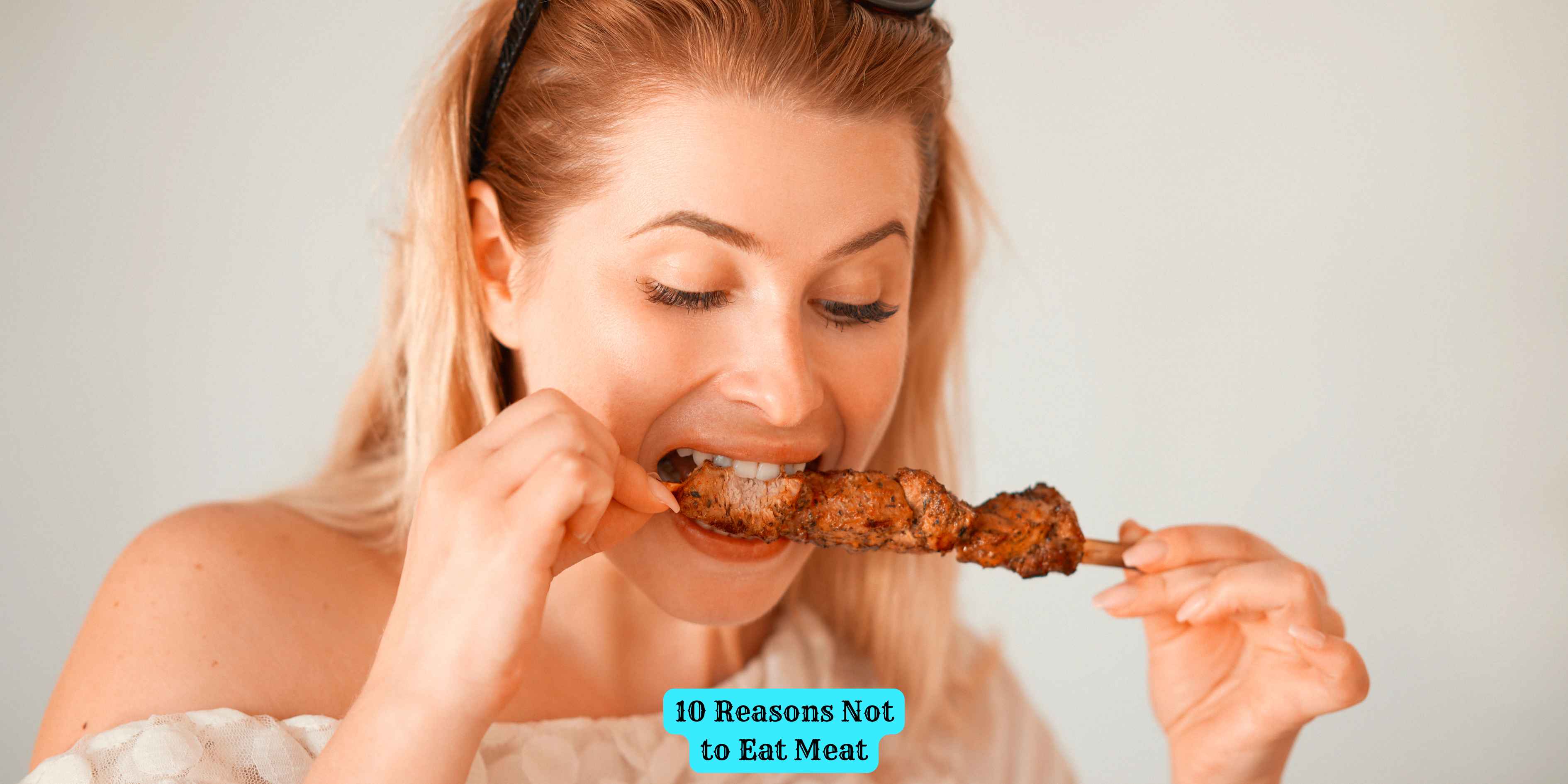 10 Reasons Not to Eat Meat