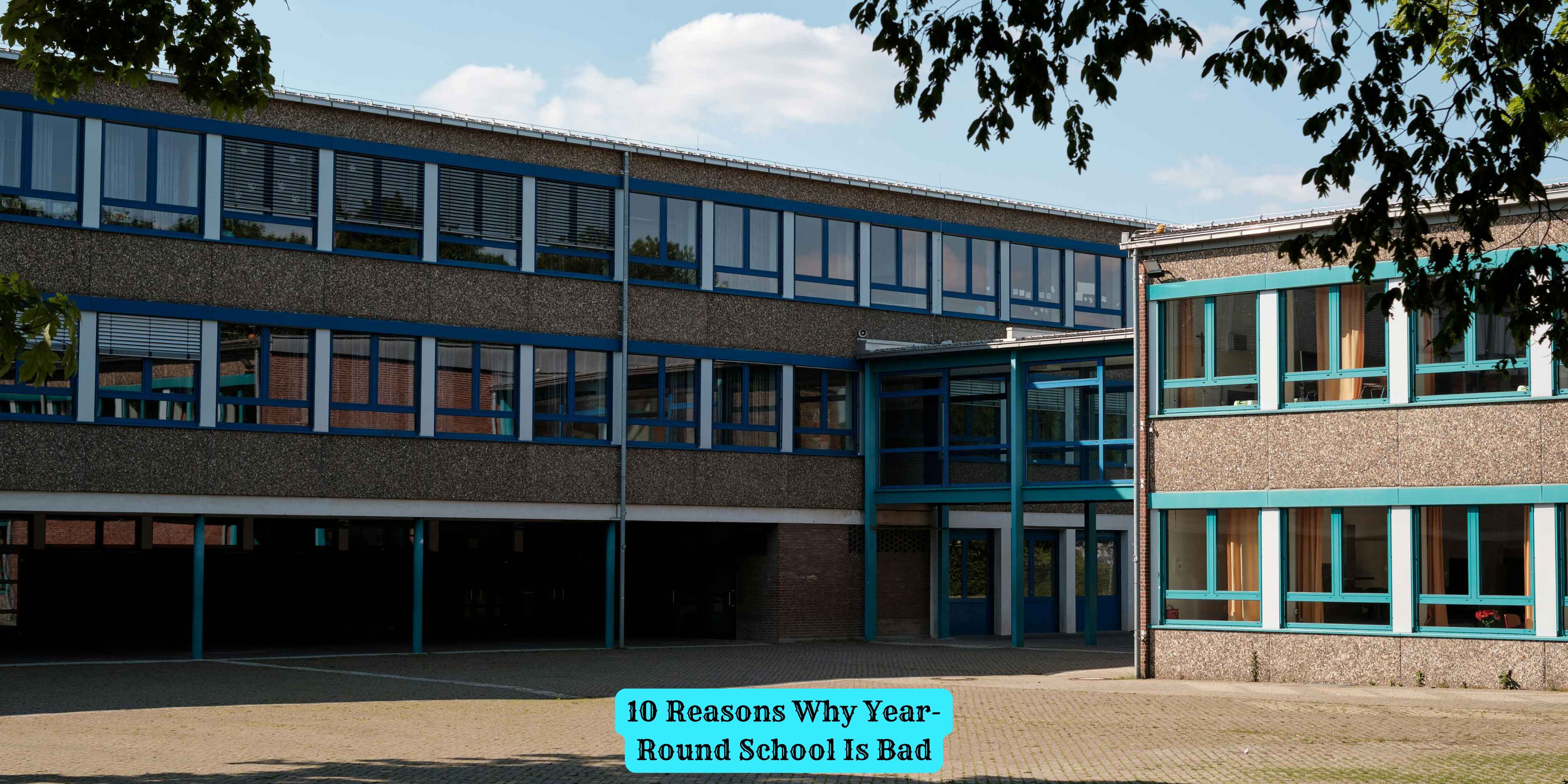 10 Reasons Why Year-Round School Is Bad
