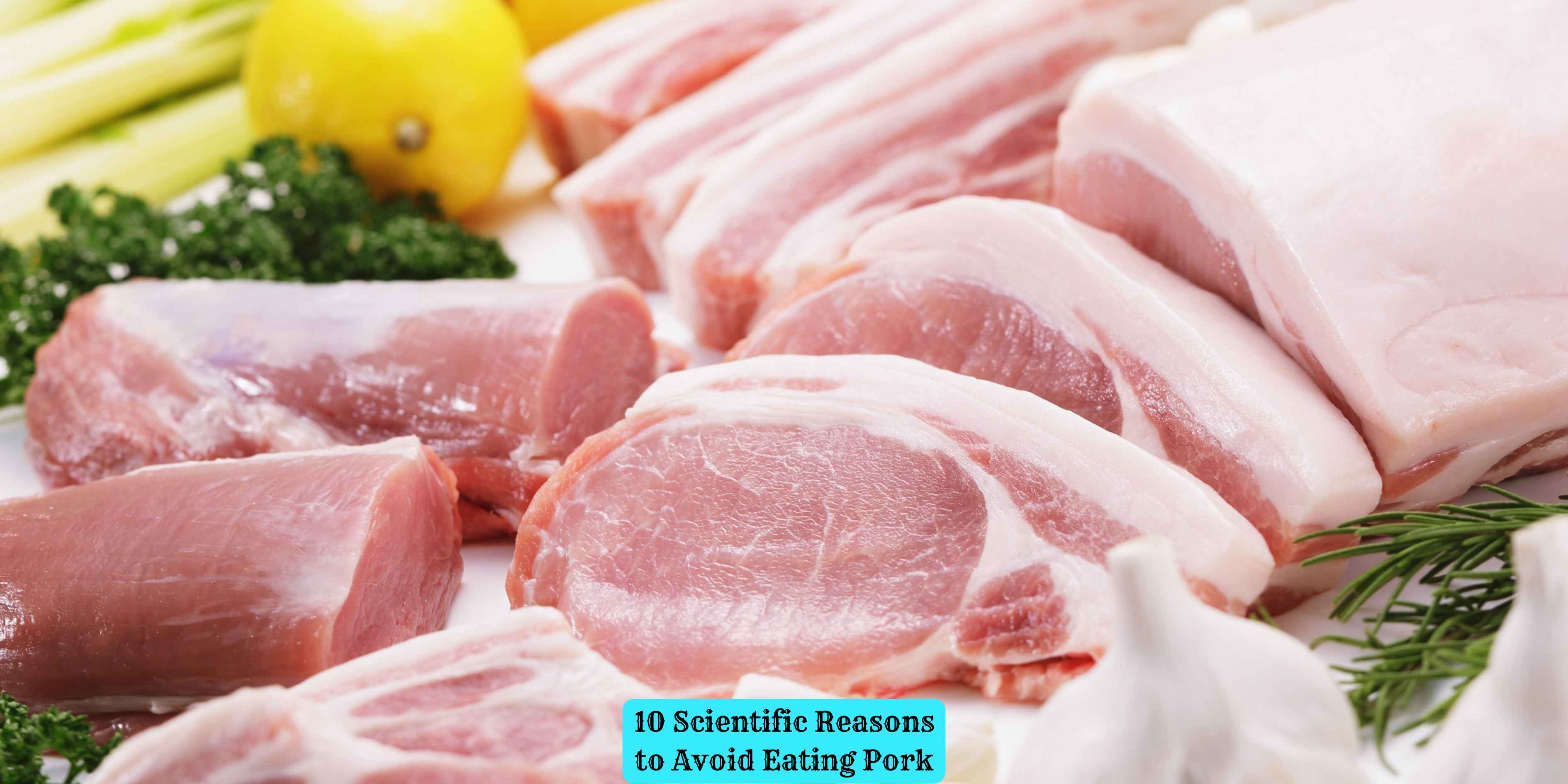 10 Scientific Reasons to Avoid Eating Pork
