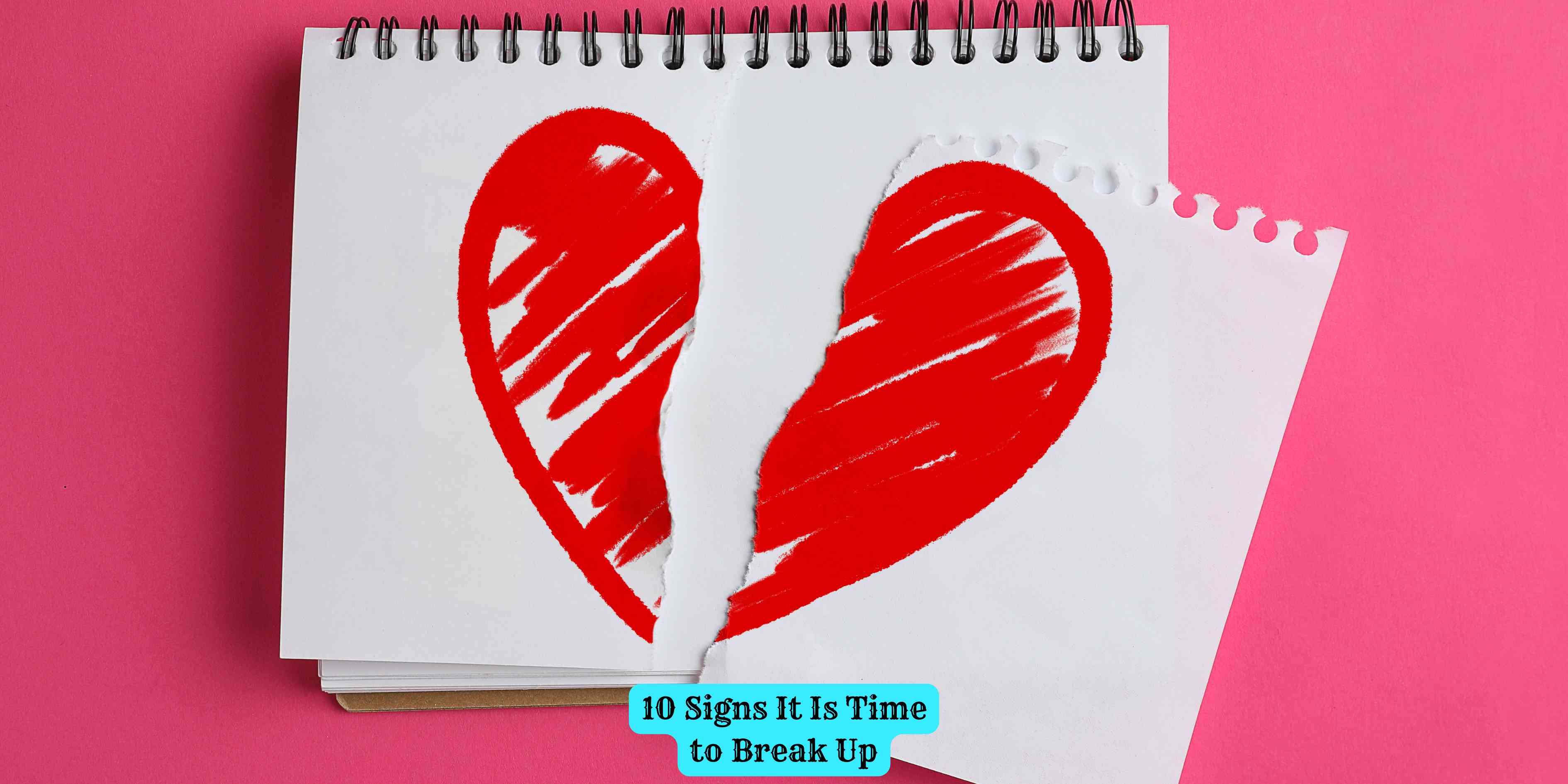 10 Signs It Is Time to Break Up