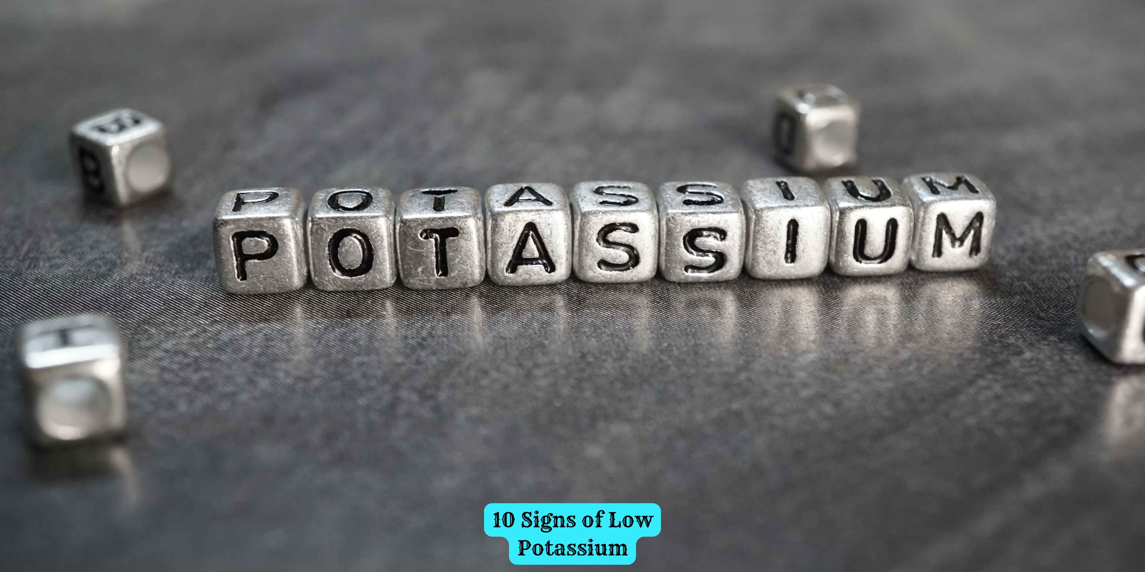 10 Signs of Low Potassium