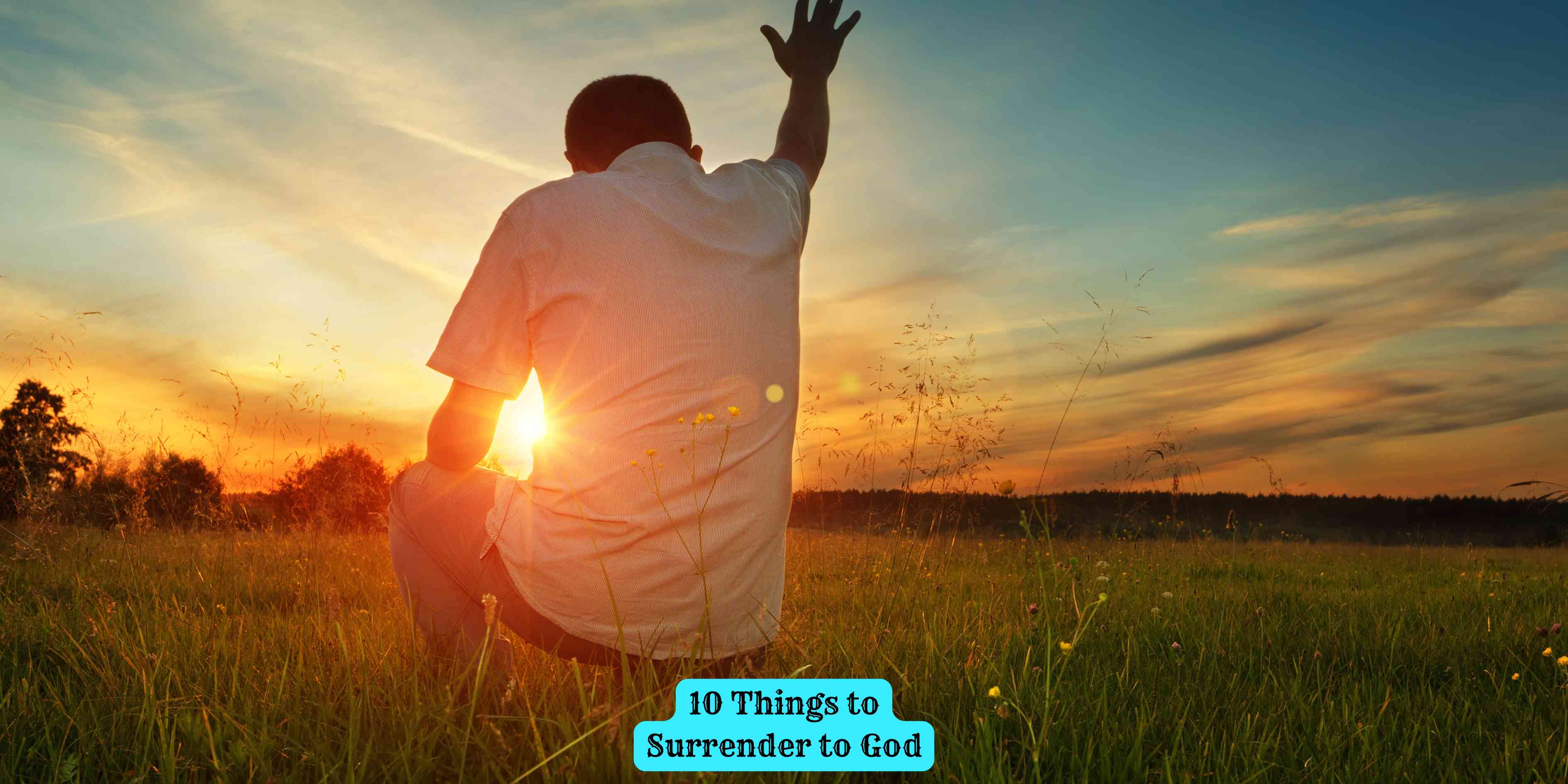 10 Things to Surrender to God