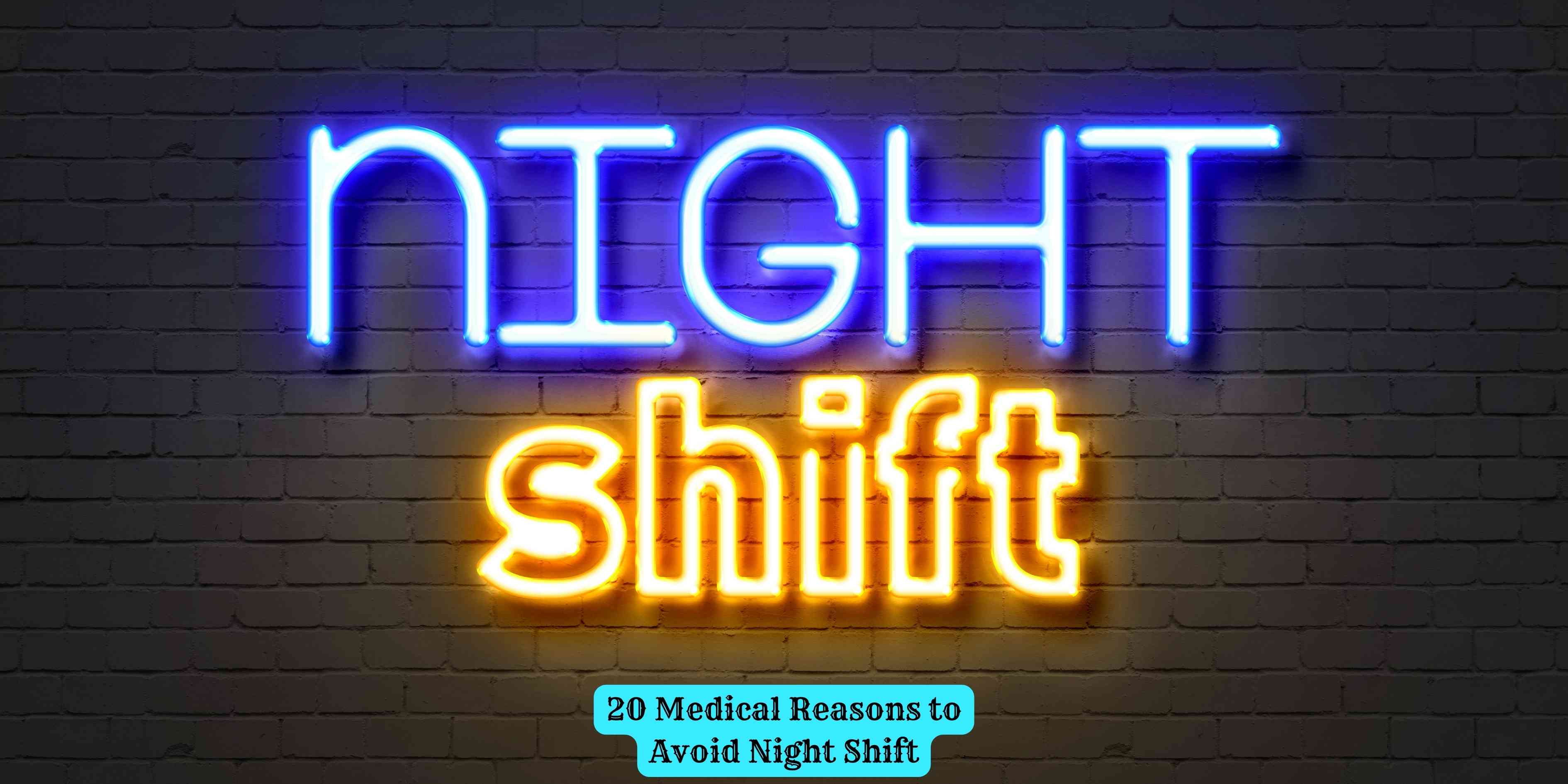 20 Medical Reasons to Avoid Night Shift