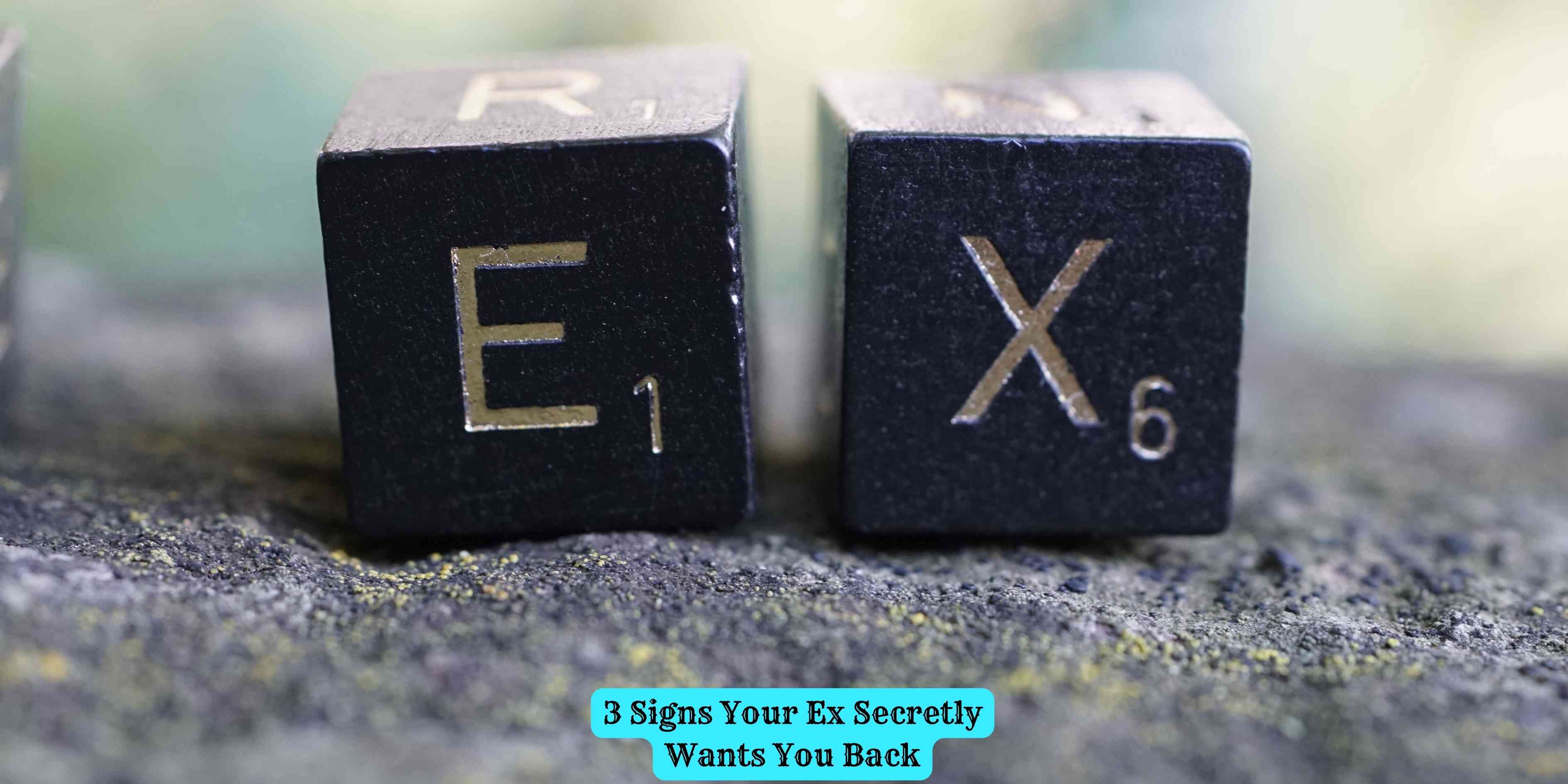 3 Signs Your Ex Secretly Wants You Back
