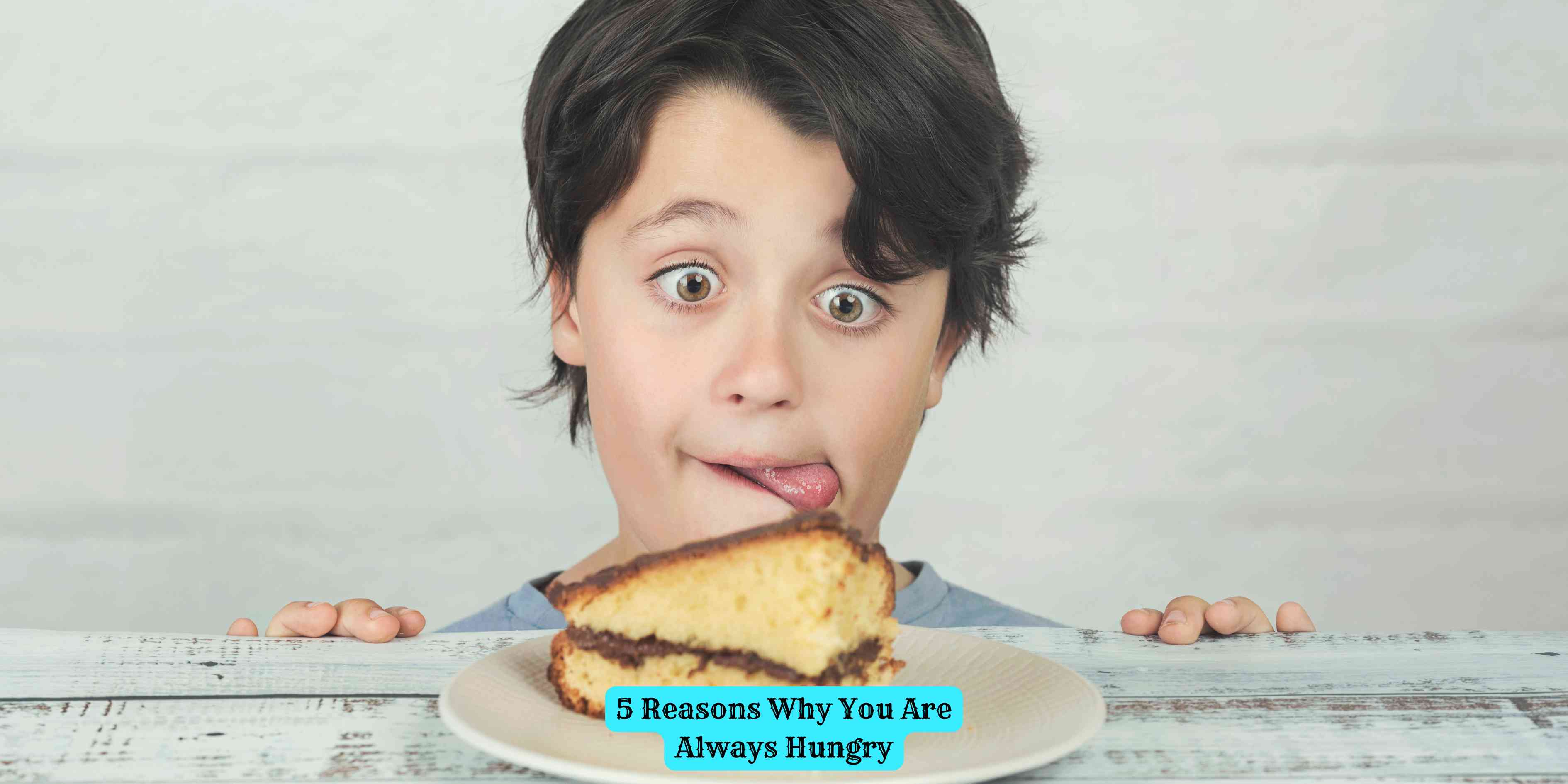 5 Reasons Why You Are Always Hungry