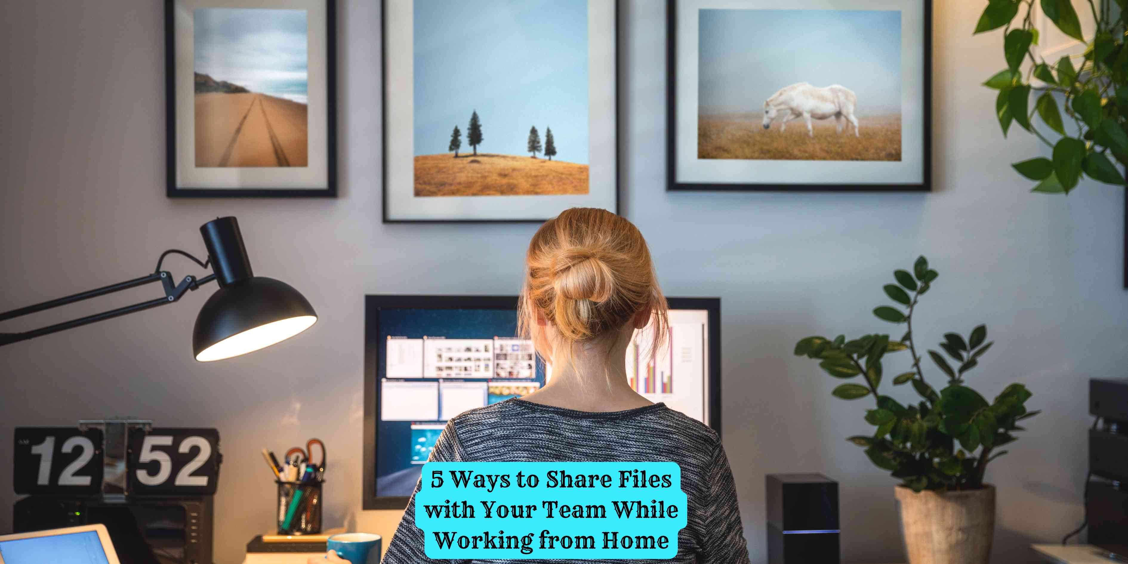 5 Ways to Share Files with Your Team While Working from Home