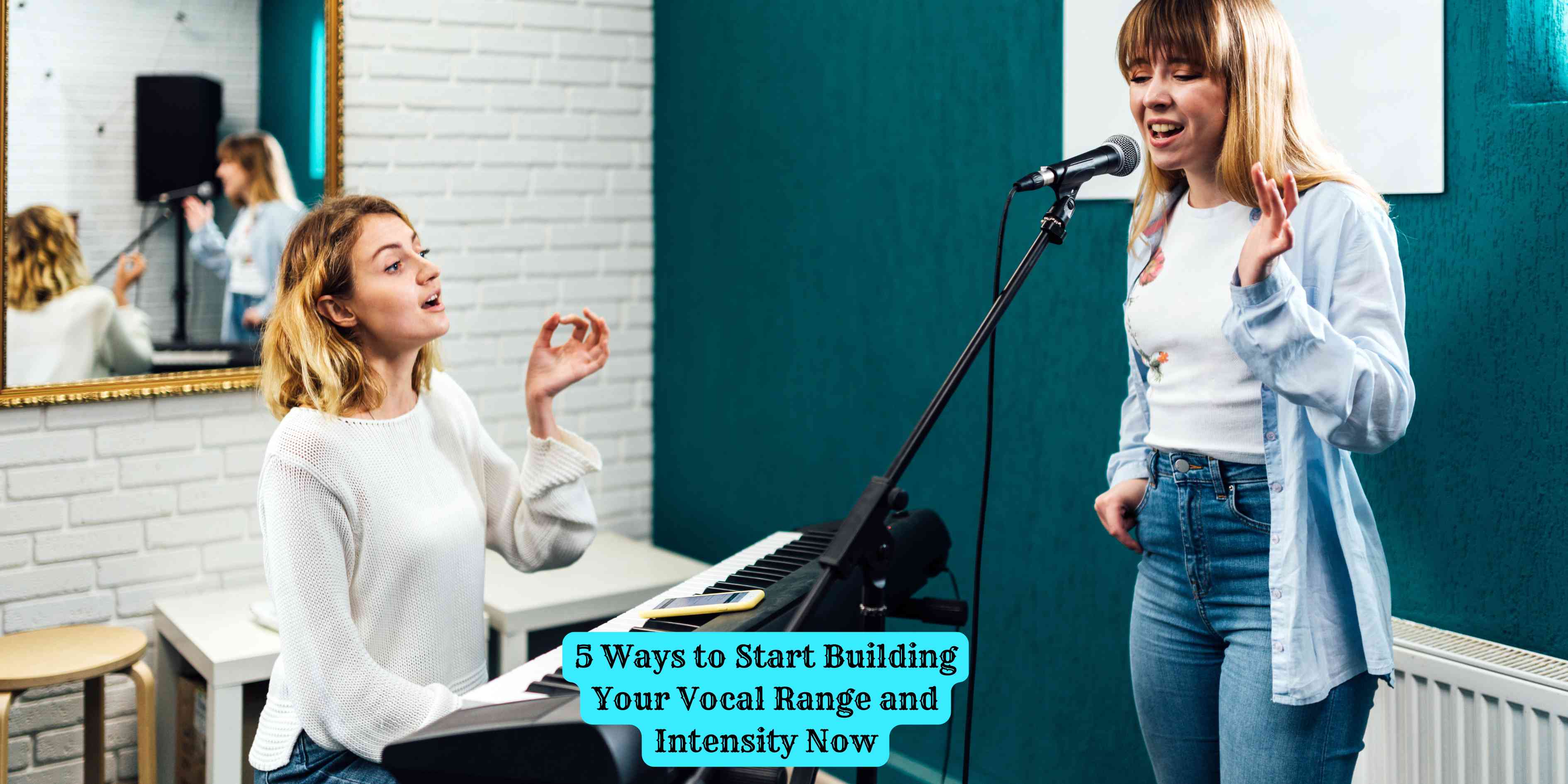 5 Ways to Start Building Your Vocal Range and Intensity Now
