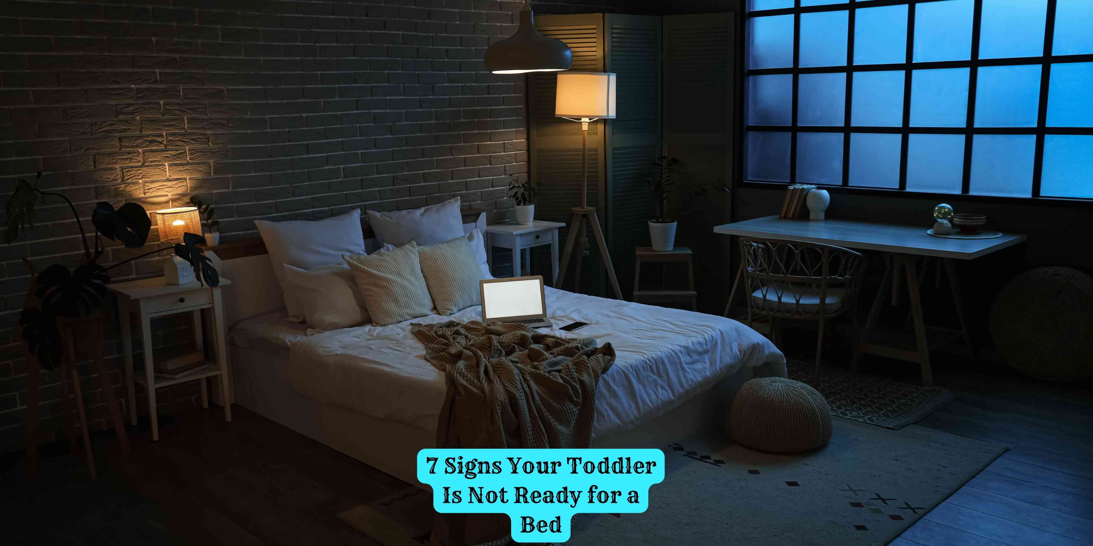 7 Signs Your Toddler Is Not Ready for a Bed
