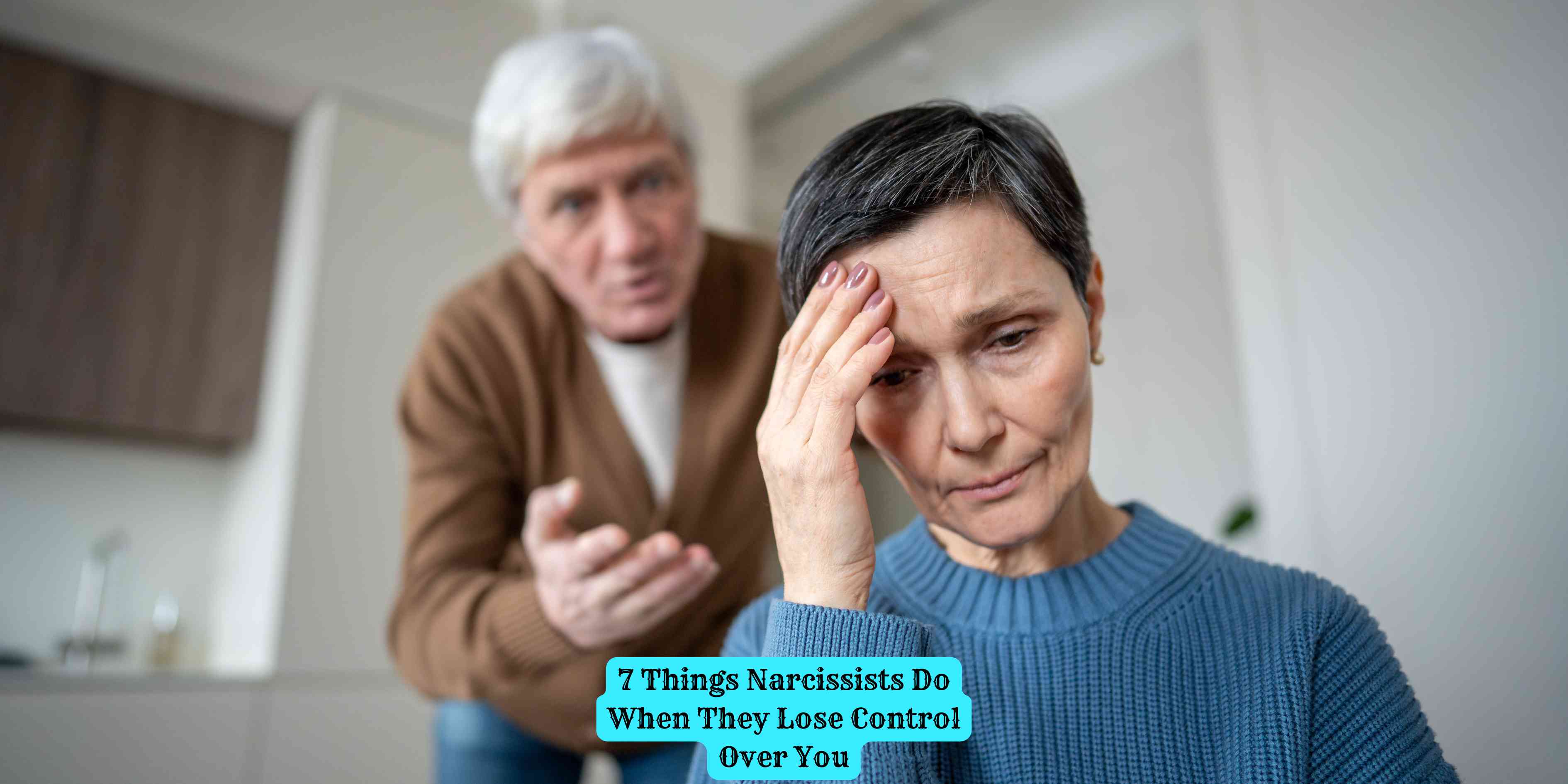 7 Things Narcissists Do When They Lose Control Over You