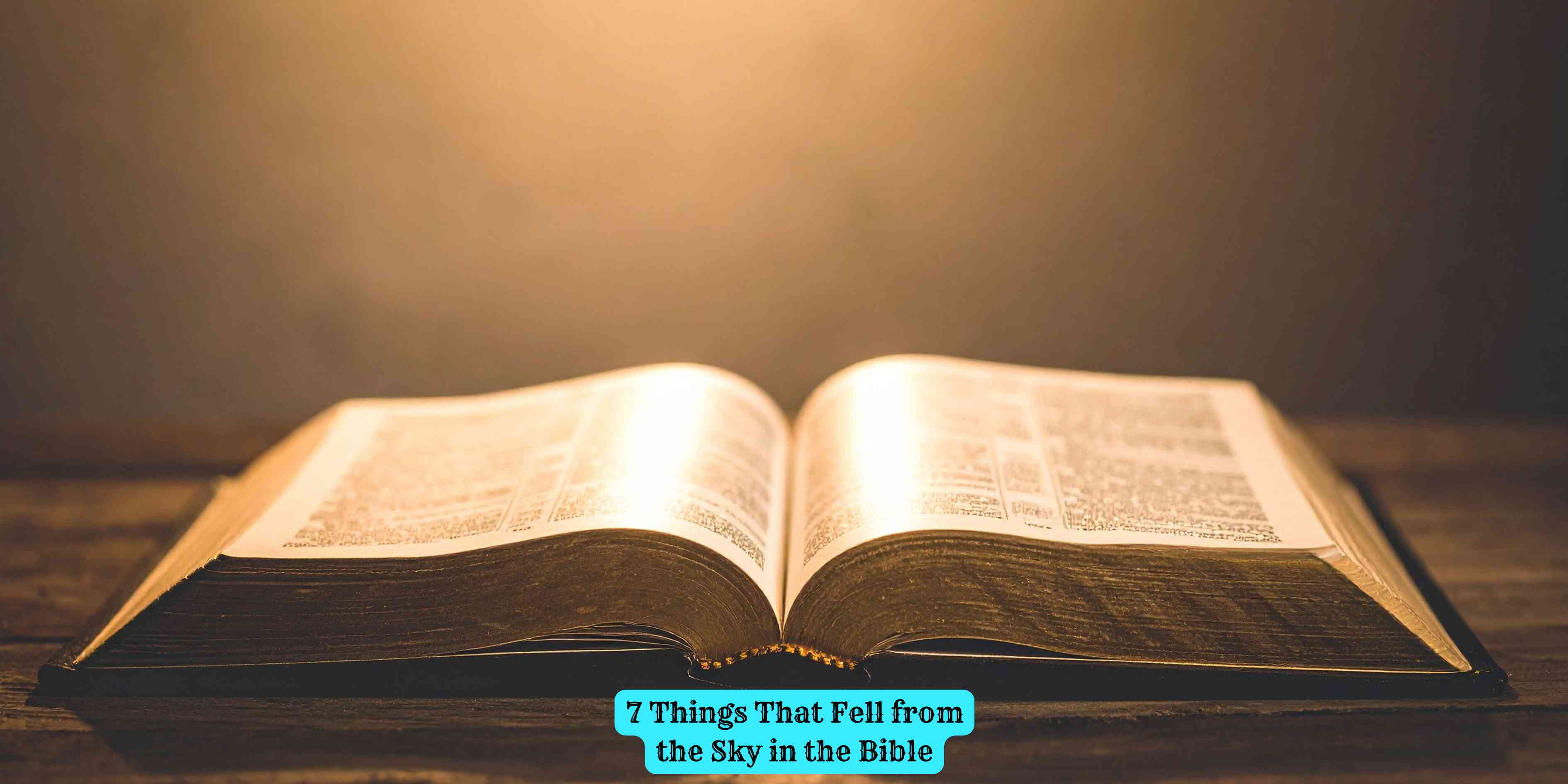 7 Things That Fell from the Sky in the Bible