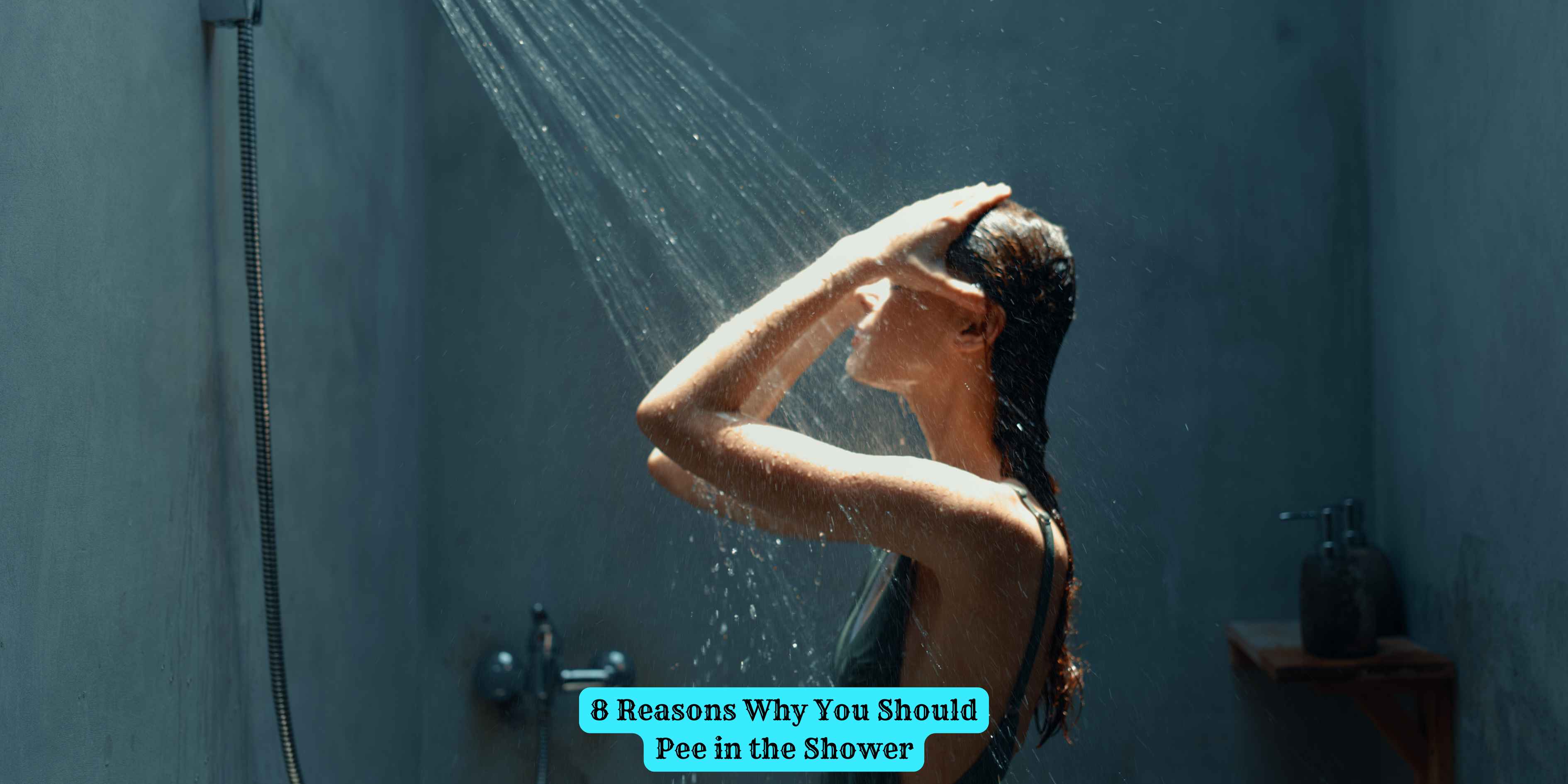 8 Reasons Why You Should Pee in the Shower