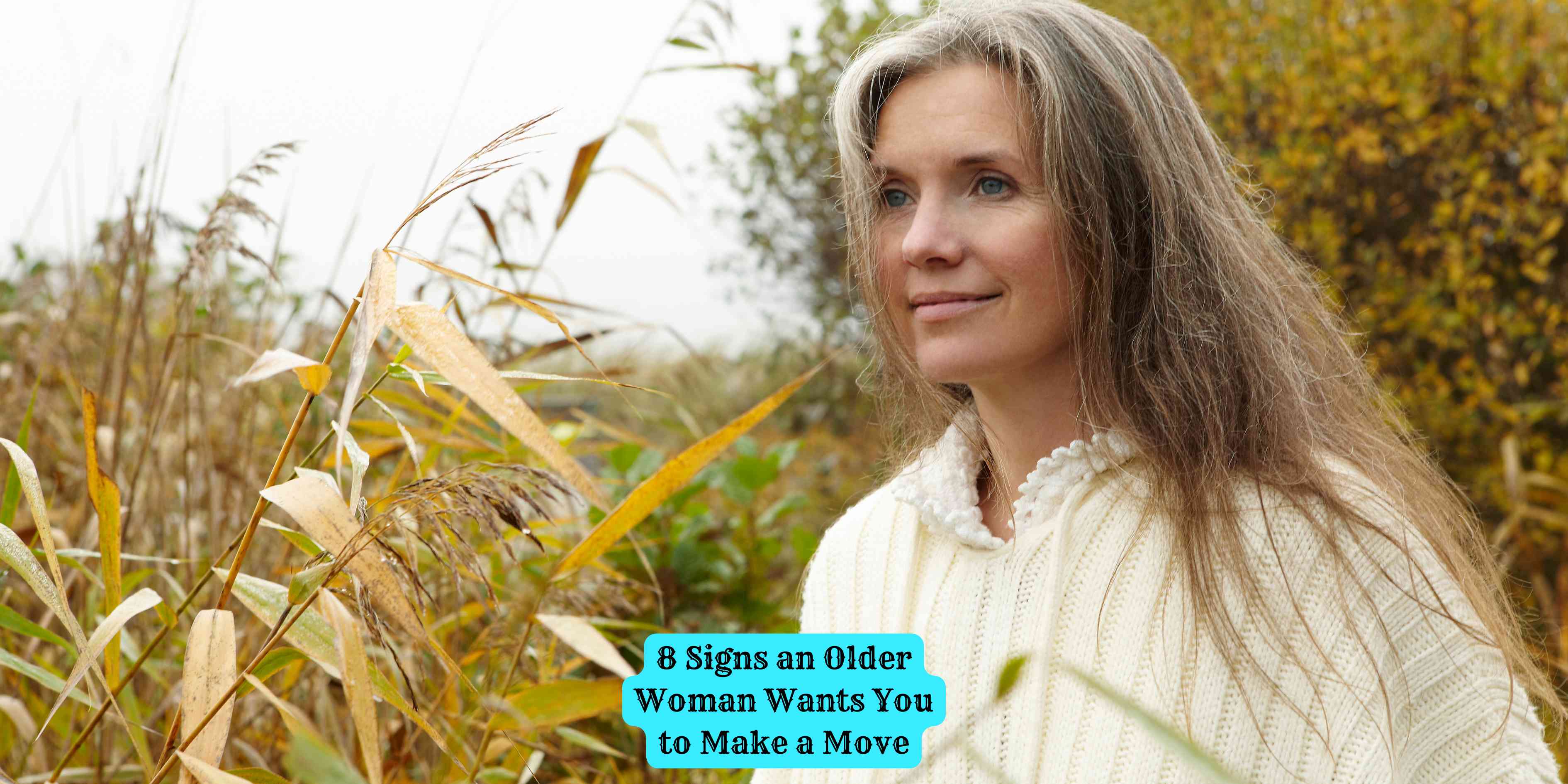 8 Signs an Older Woman Wants You to Make a Move