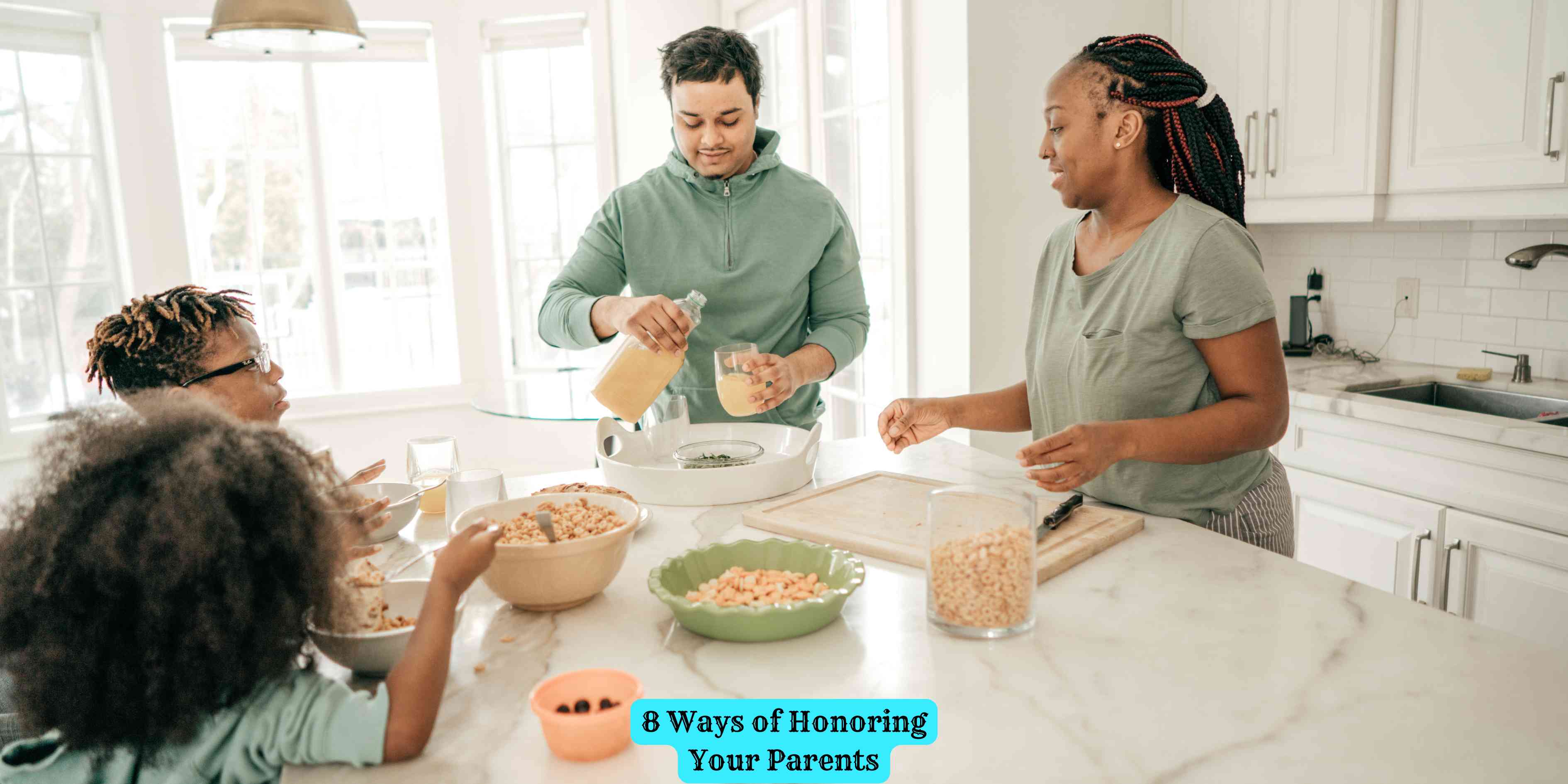 8 Ways of Honoring Your Parents