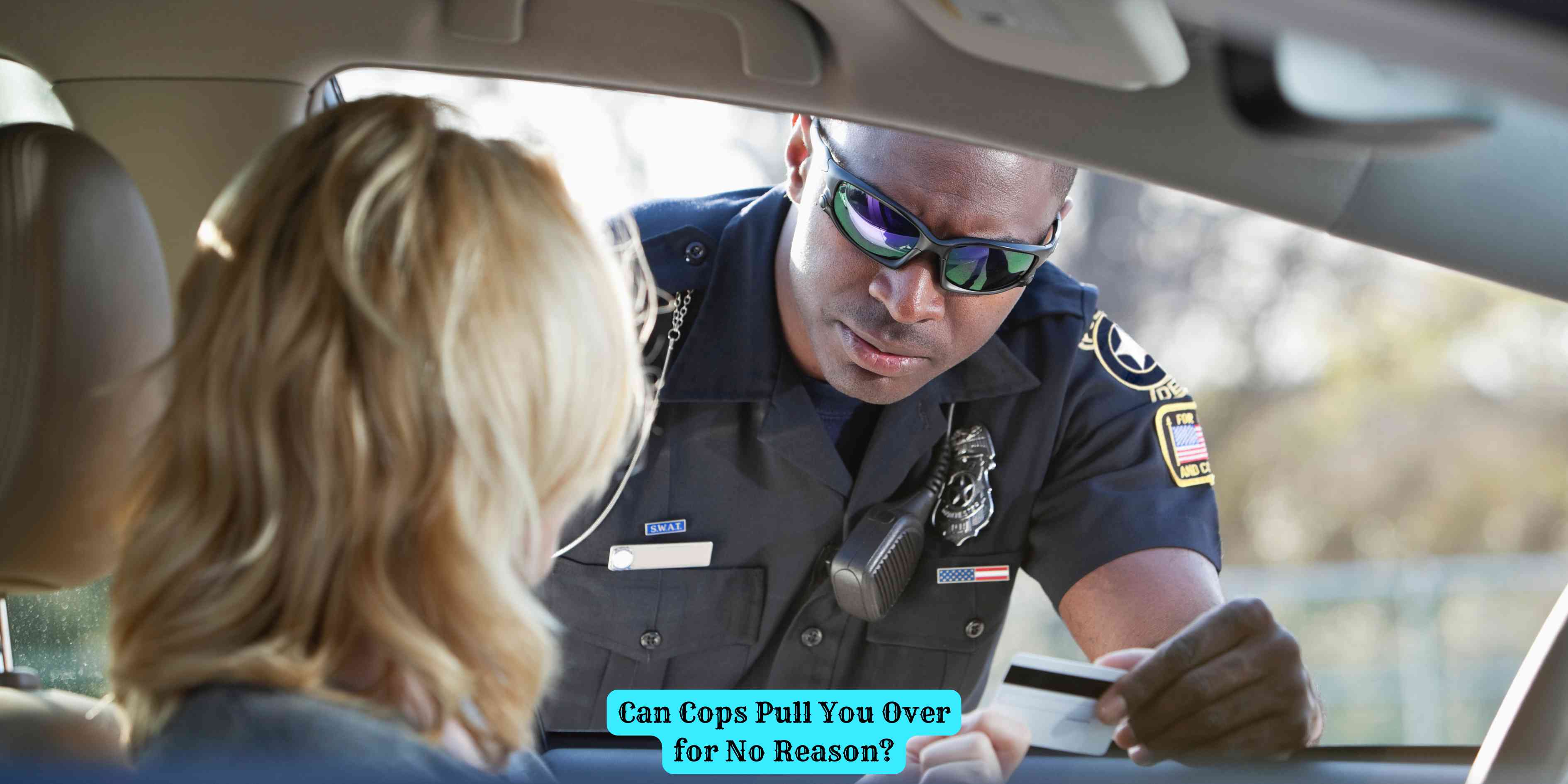 Can Cops Pull You Over for No Reason?