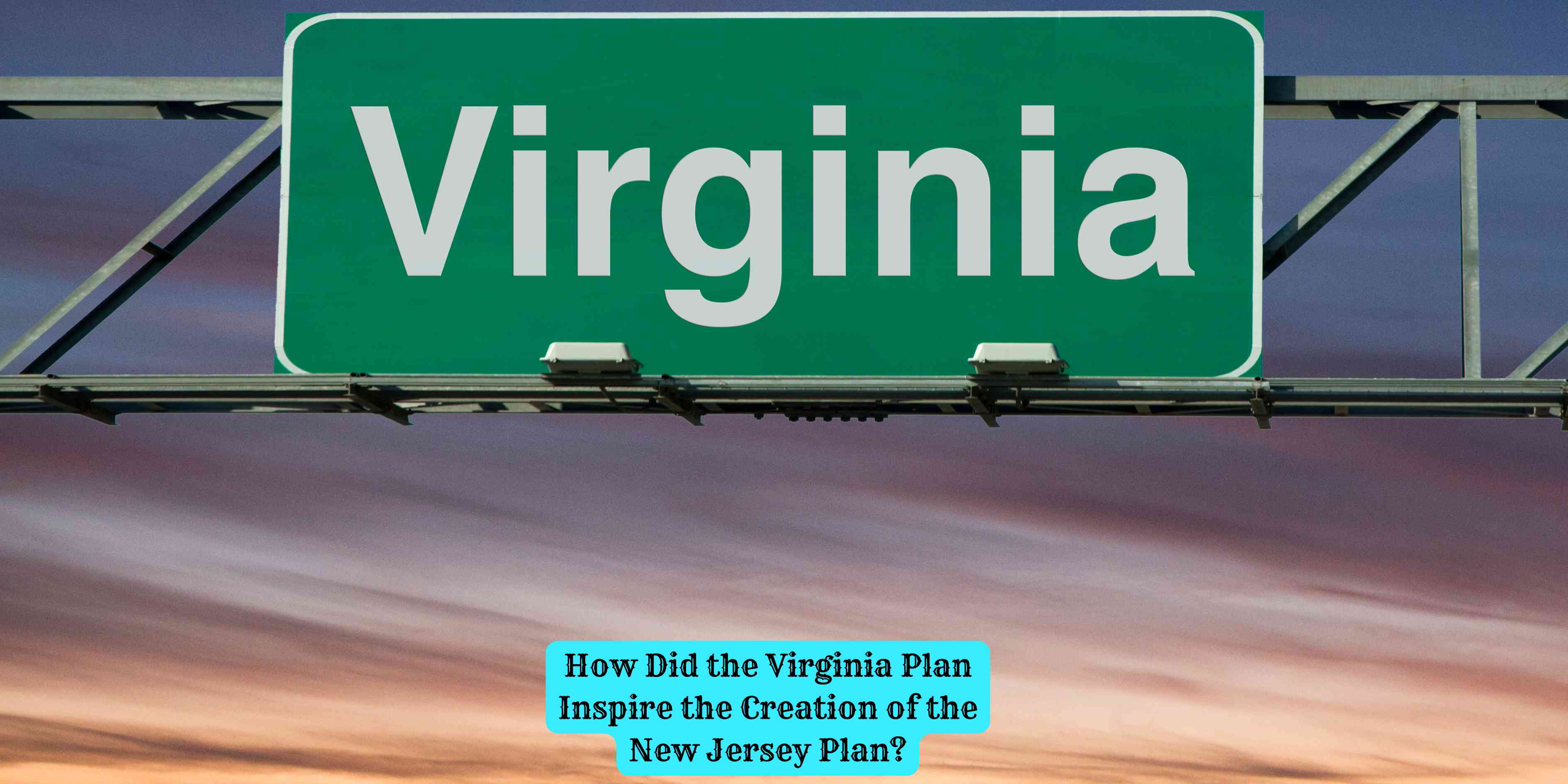 How Did the Virginia Plan Inspire the Creation of the New Jersey Plan?