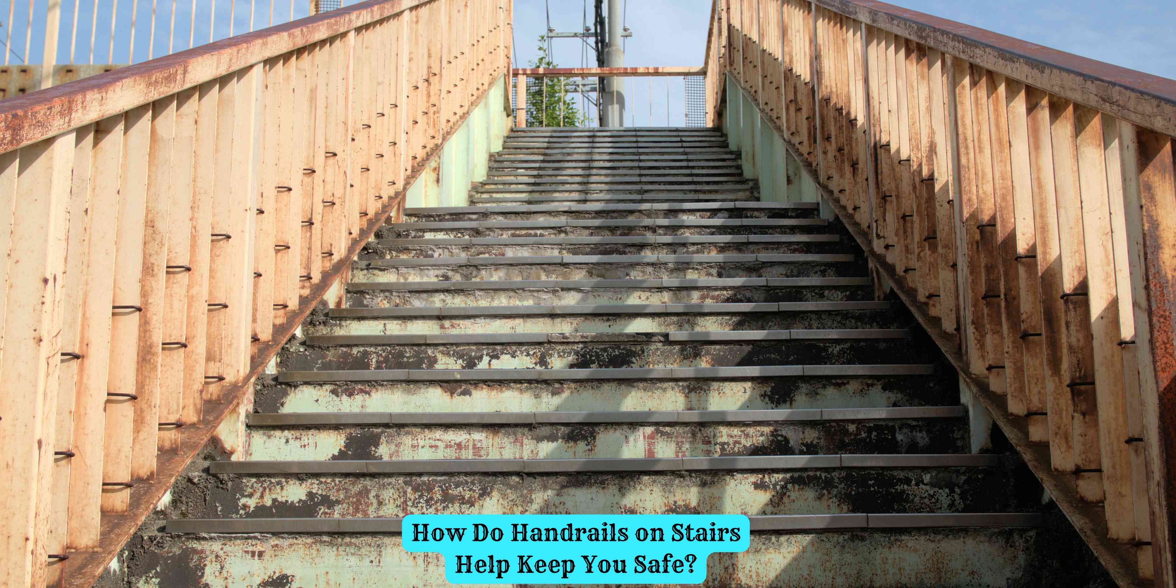 How Do Handrails on Stairs Help Keep You Safe?