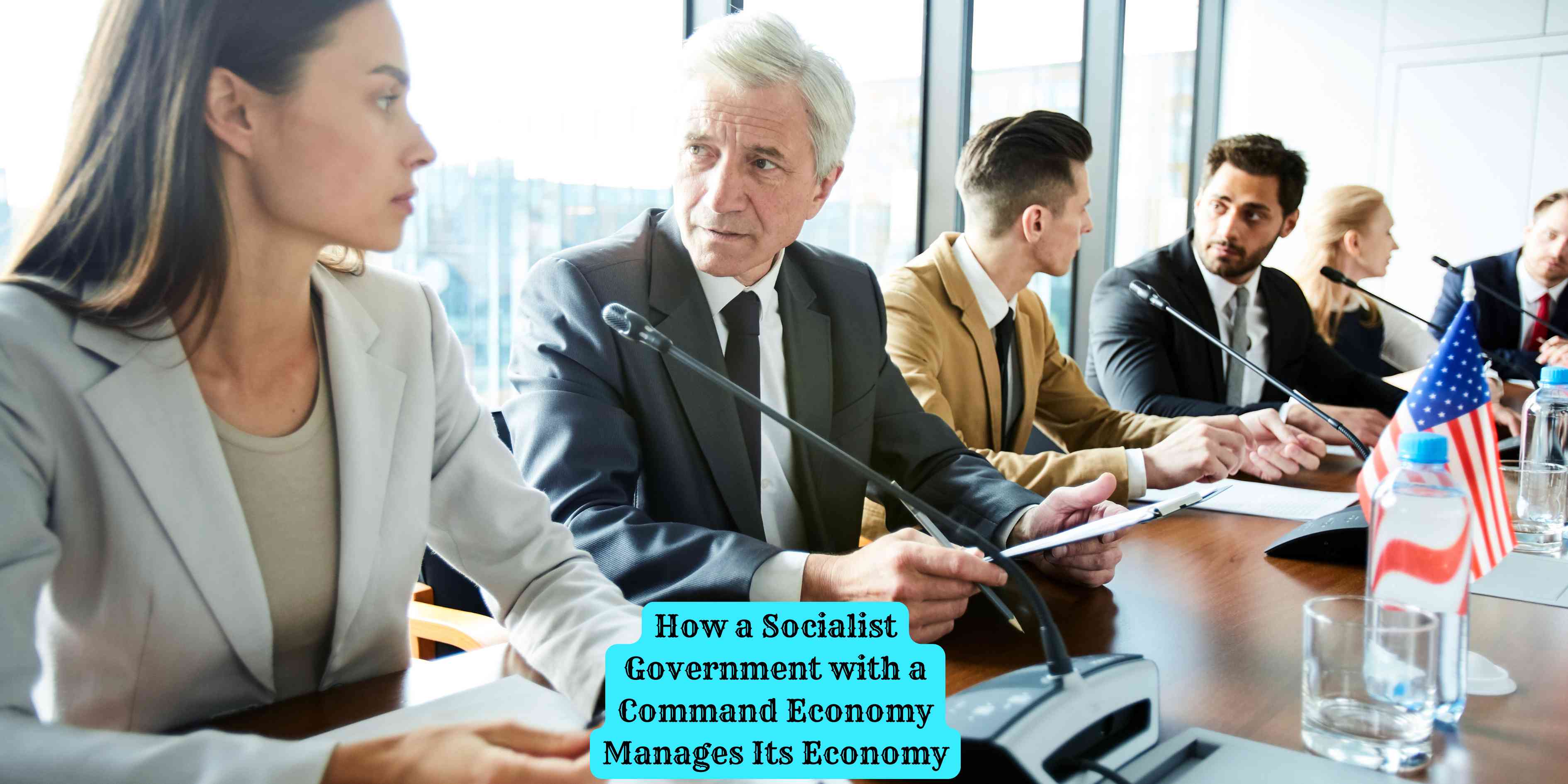 How a Socialist Government with a Command Economy Manages Its Economy