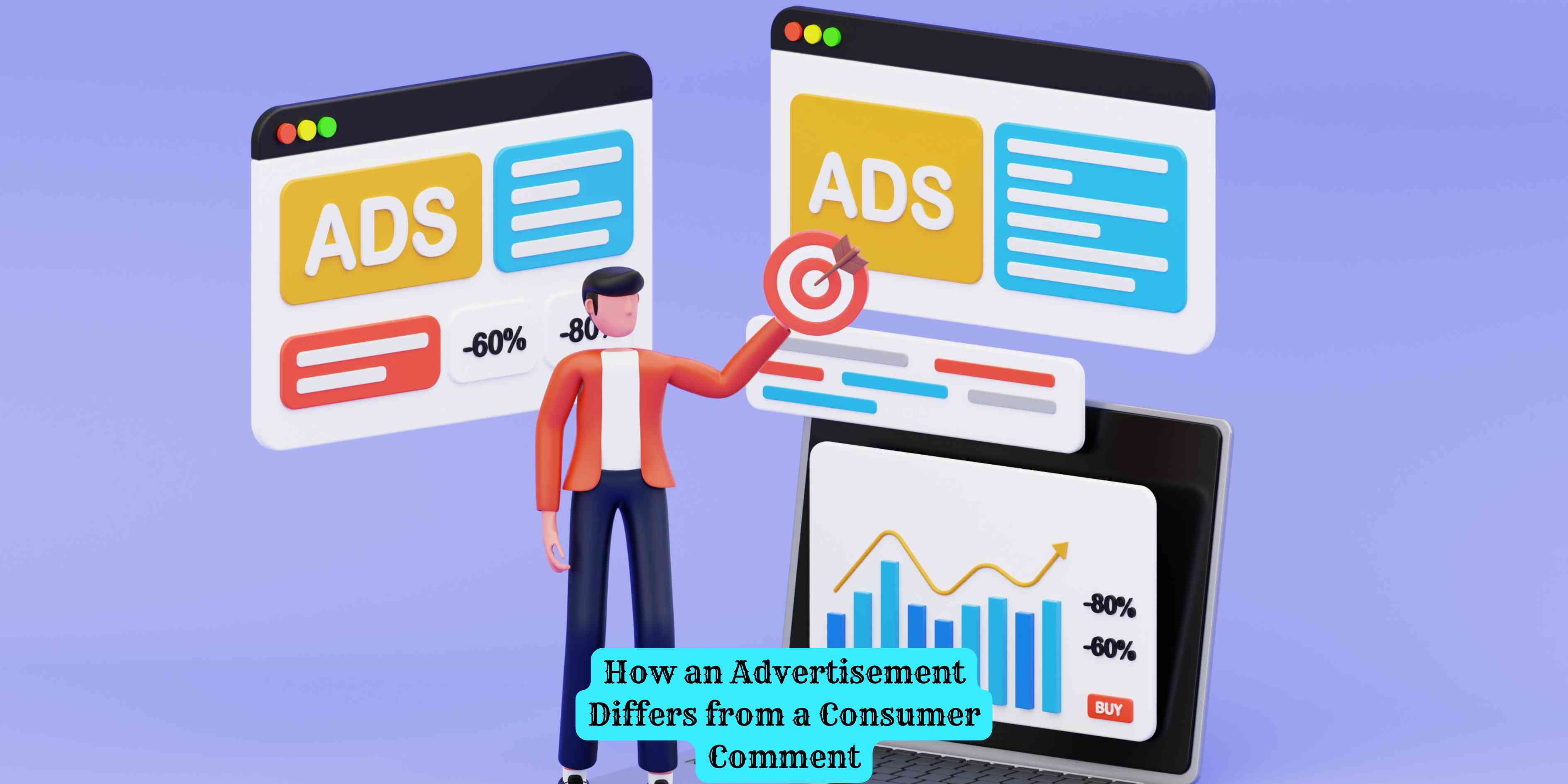 How an Advertisement Differs from a Consumer Comment