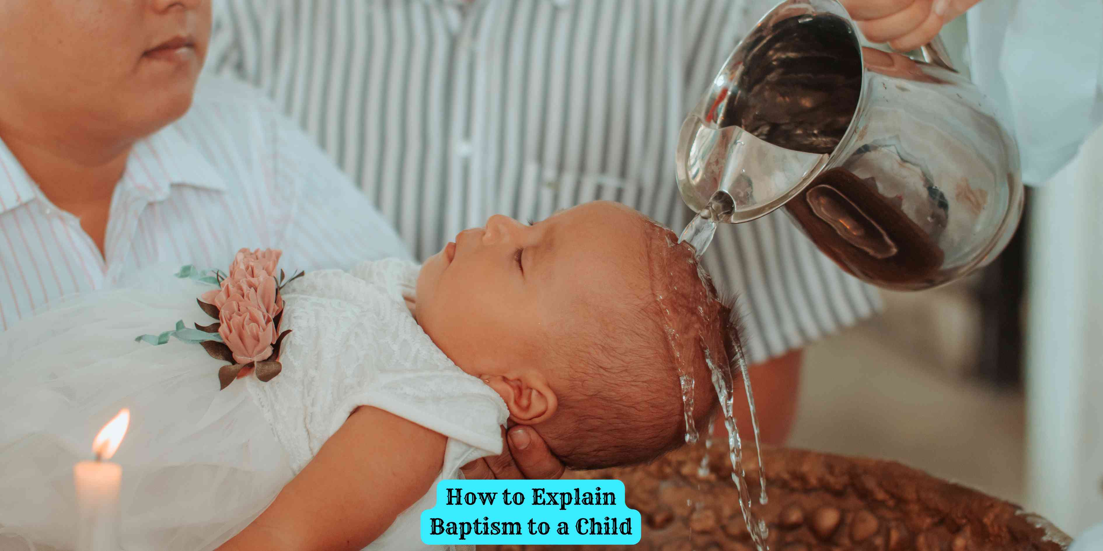 How to Explain Baptism to a Child