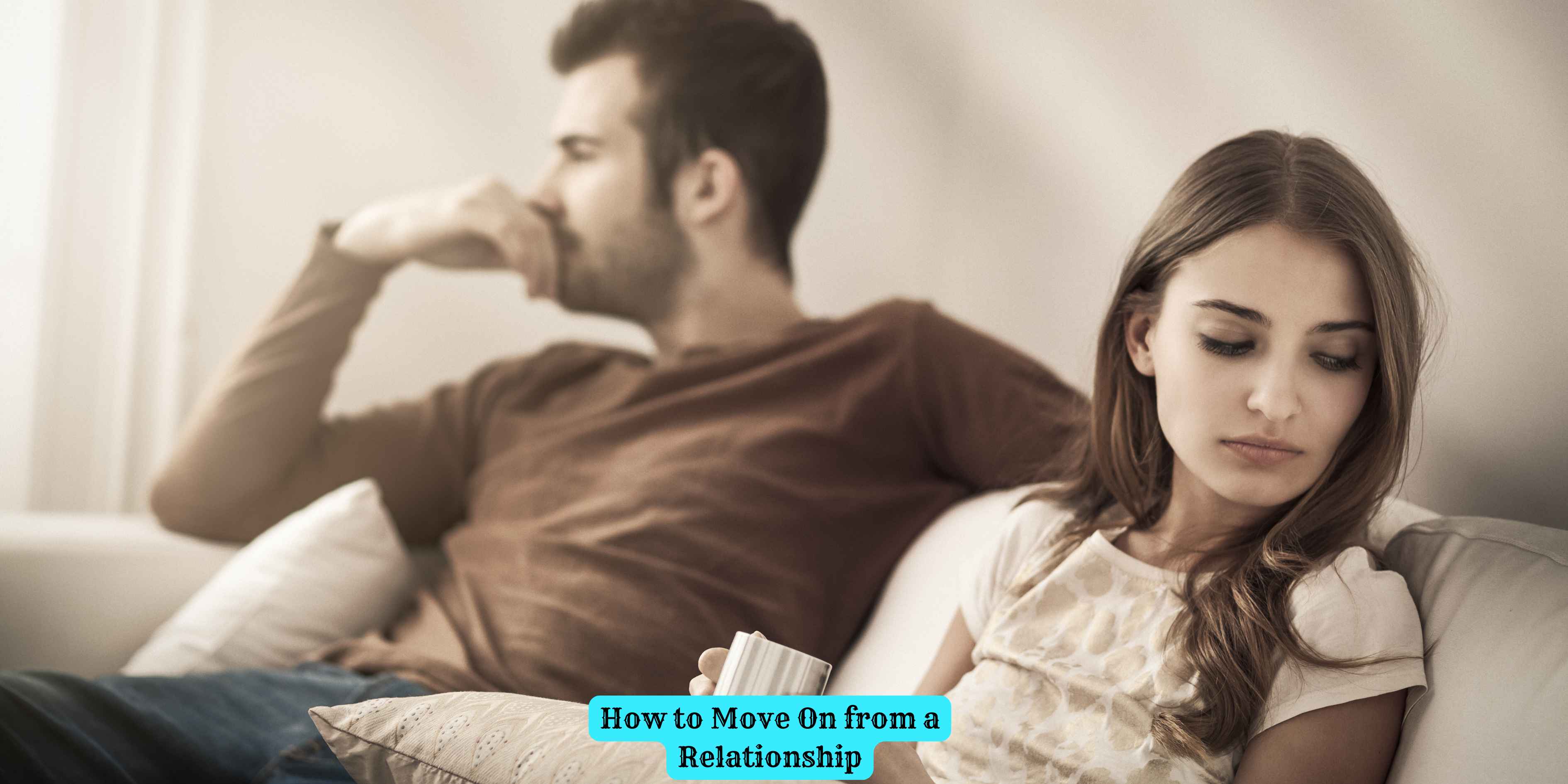 How to Move On from a Relationship