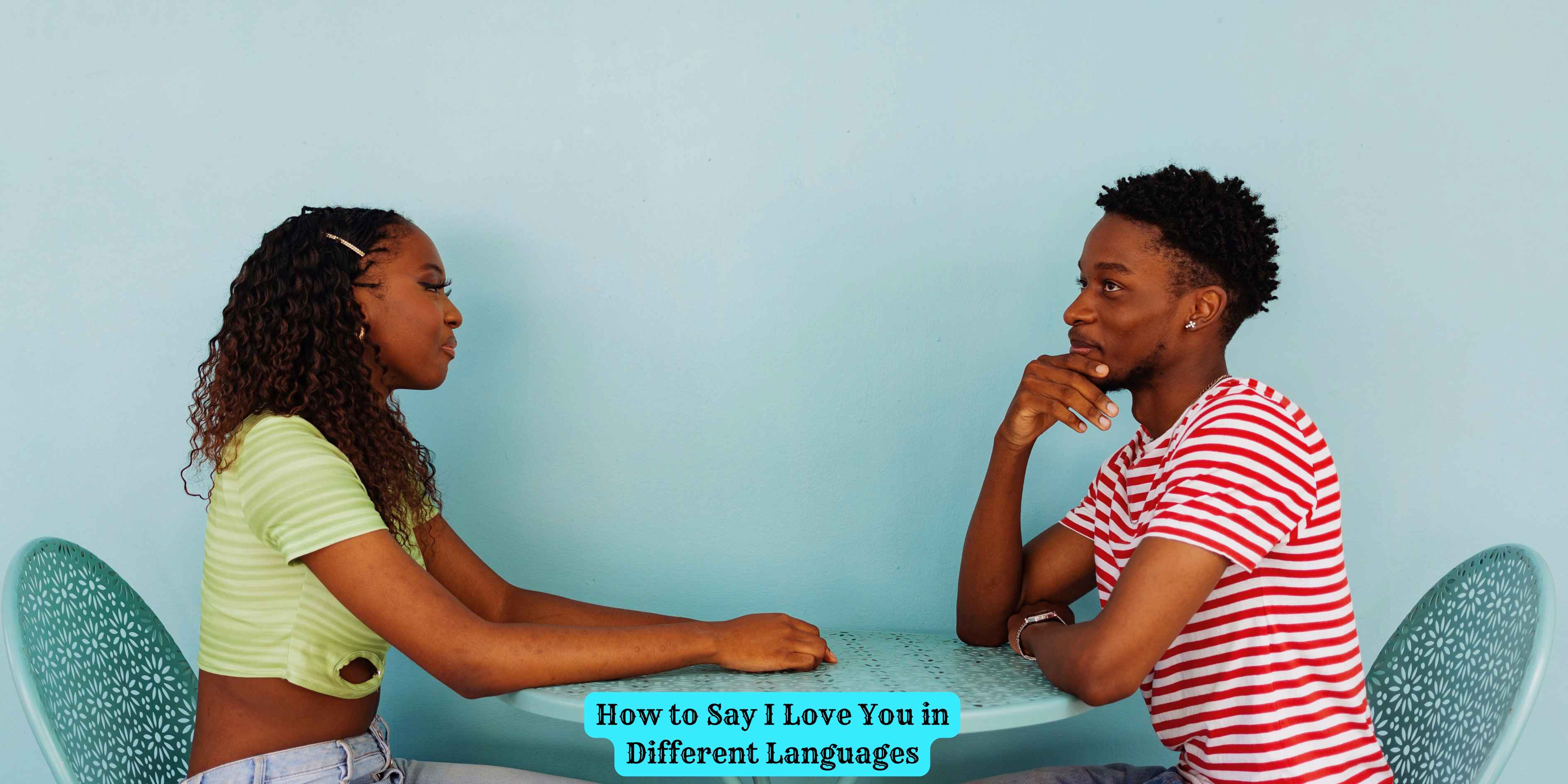 How to Say I Love You in Different Languages