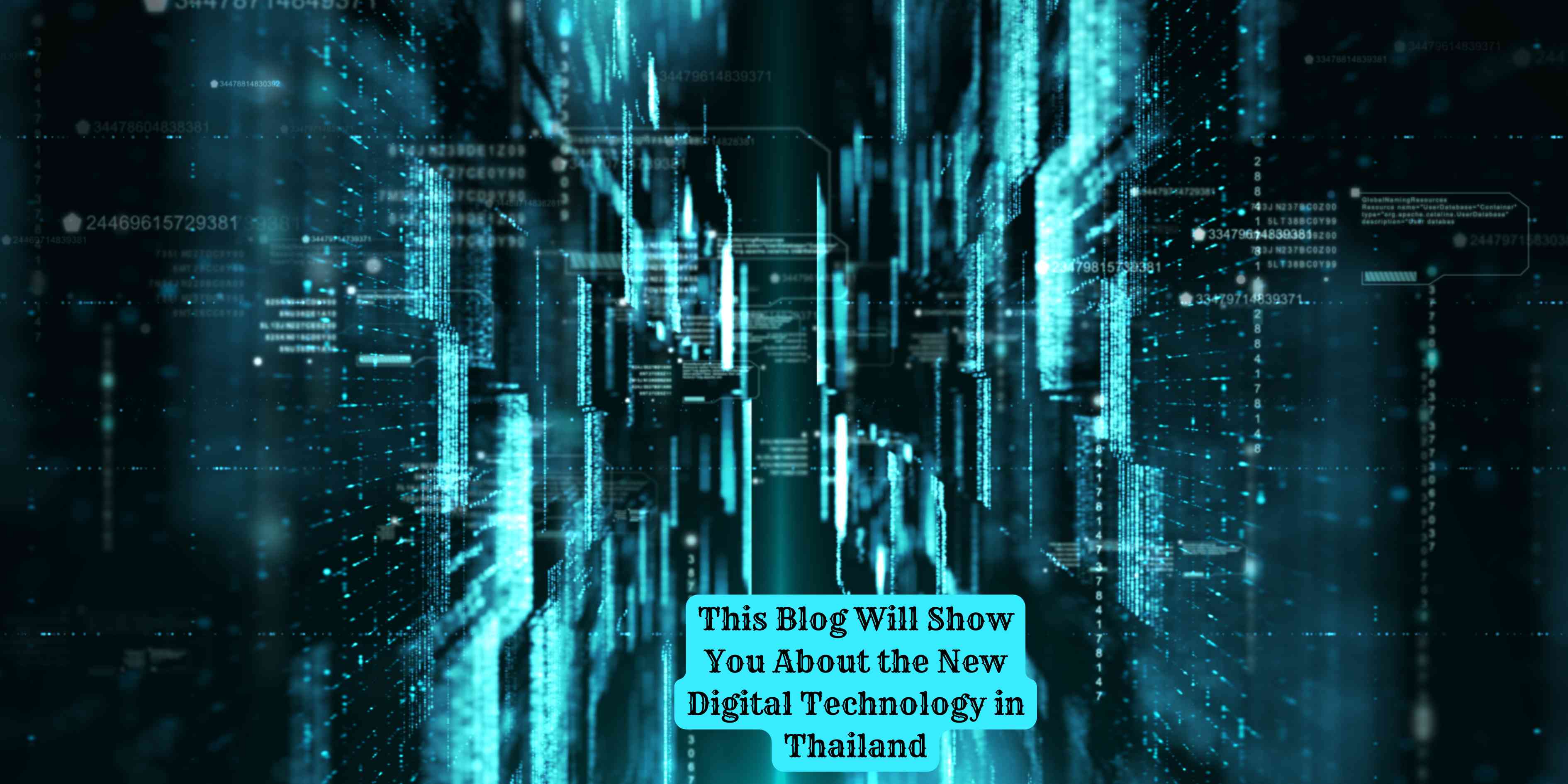 This Blog Will Show You About the New Digital Technology in Thailand