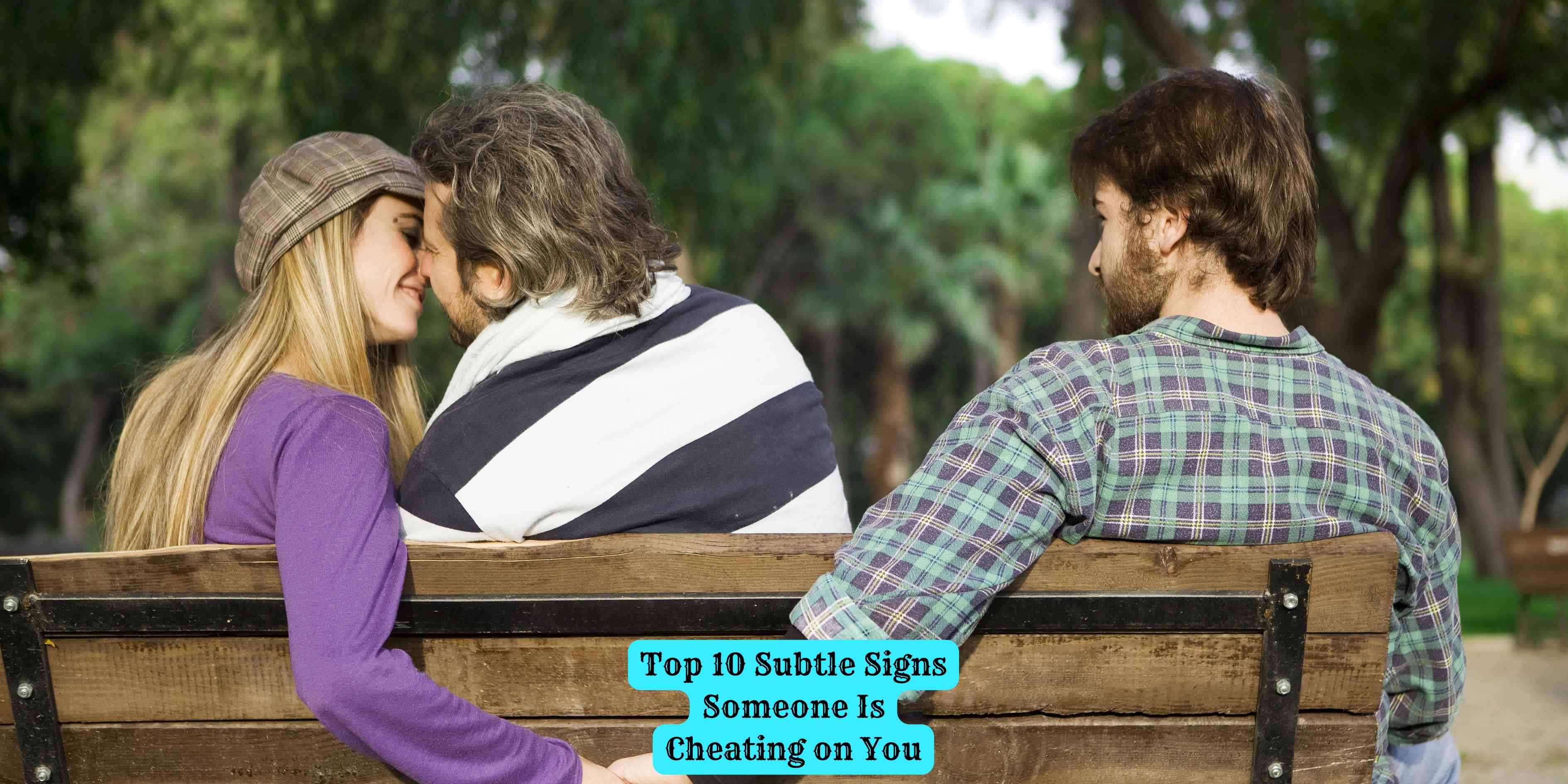 Top 10 Subtle Signs Someone Is Cheating on You