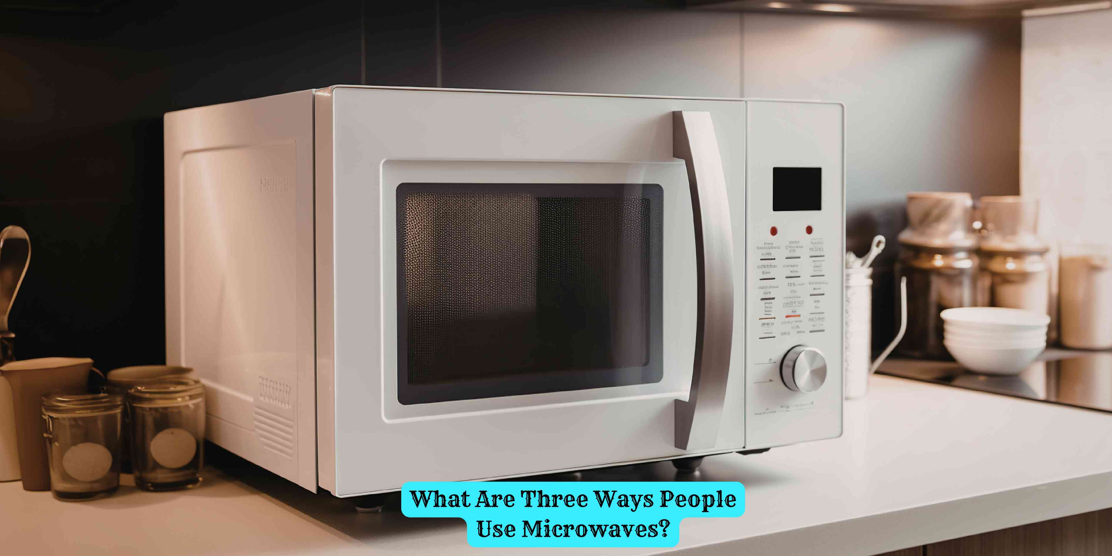 What Are Three Ways People Use Microwaves?