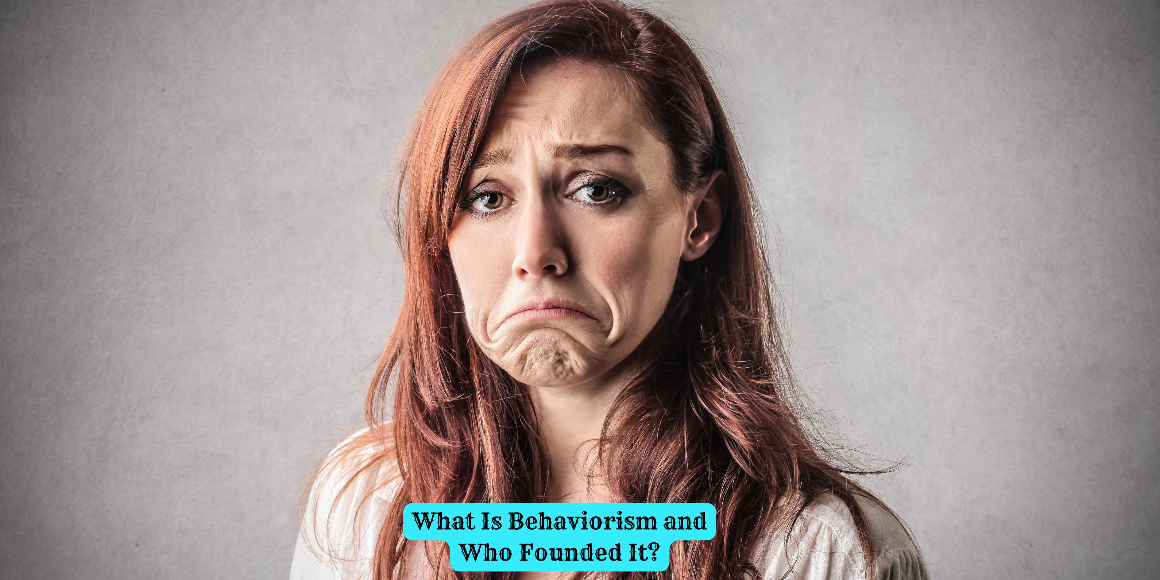What Is Behaviorism and Who Founded It?