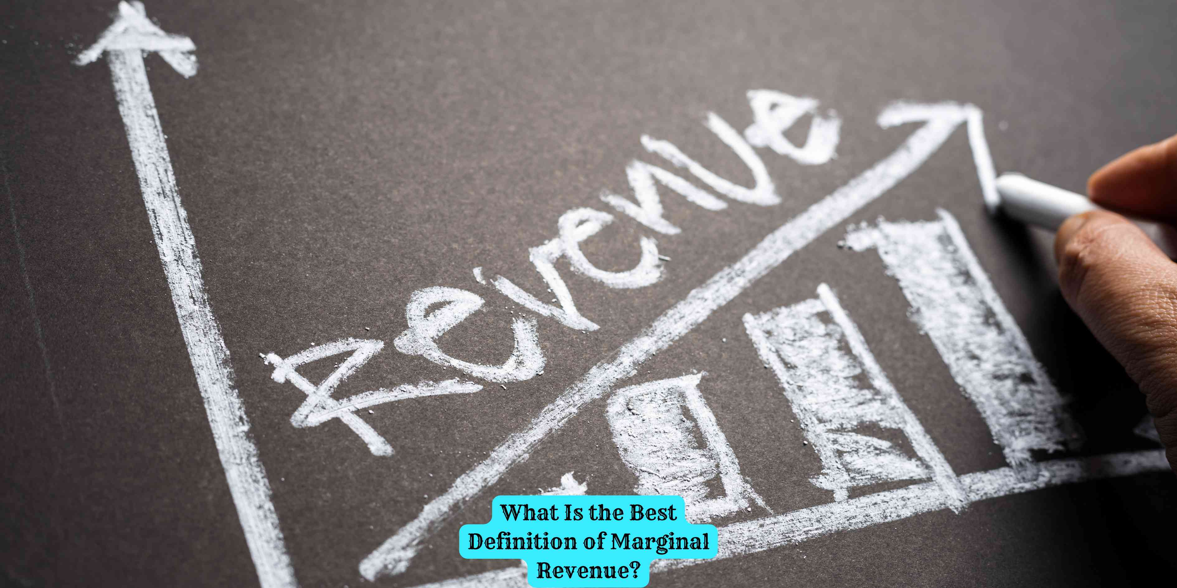 What Is the Best Definition of Marginal Revenue?