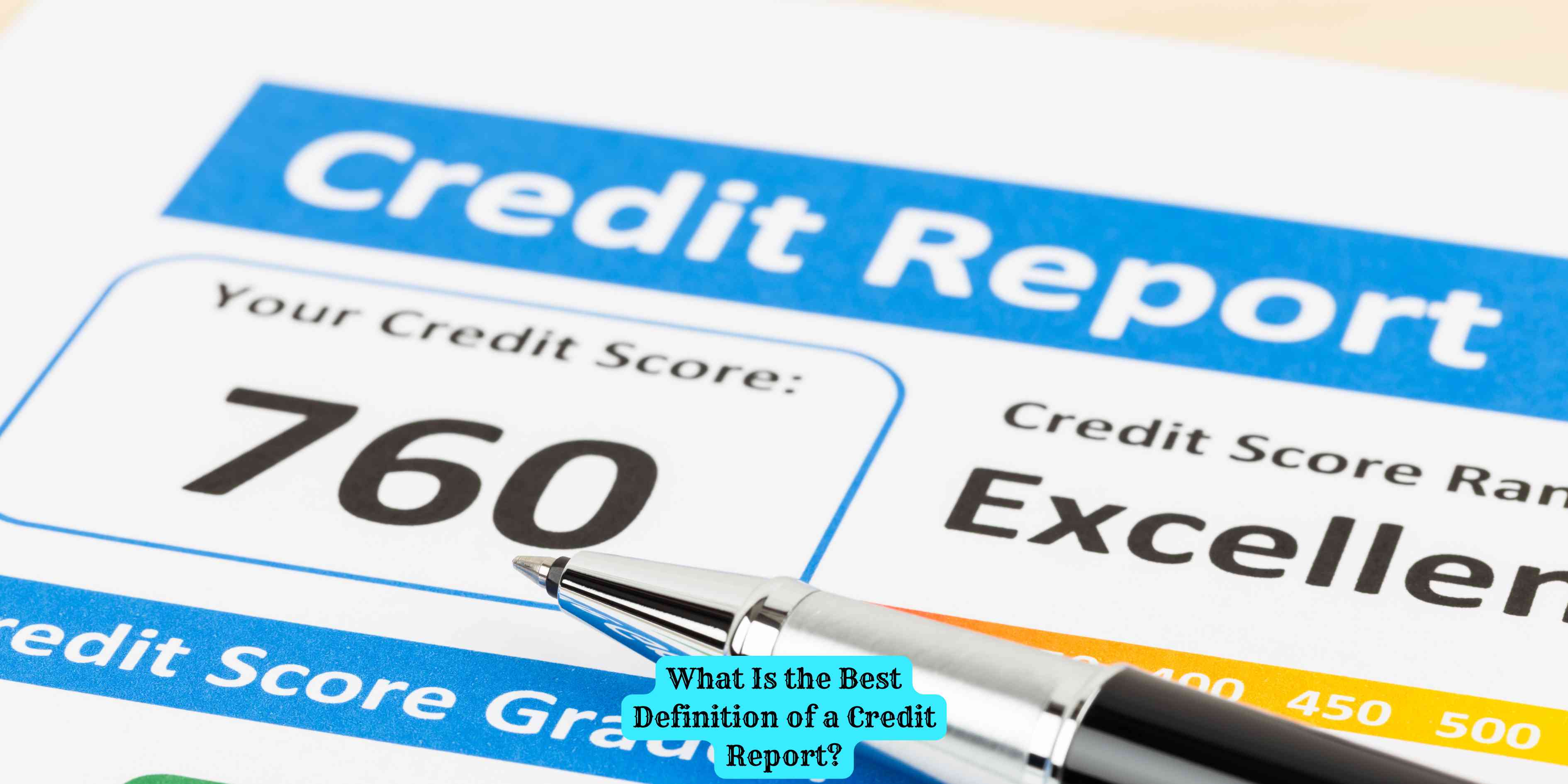 What Is the Best Definition of a Credit Report?