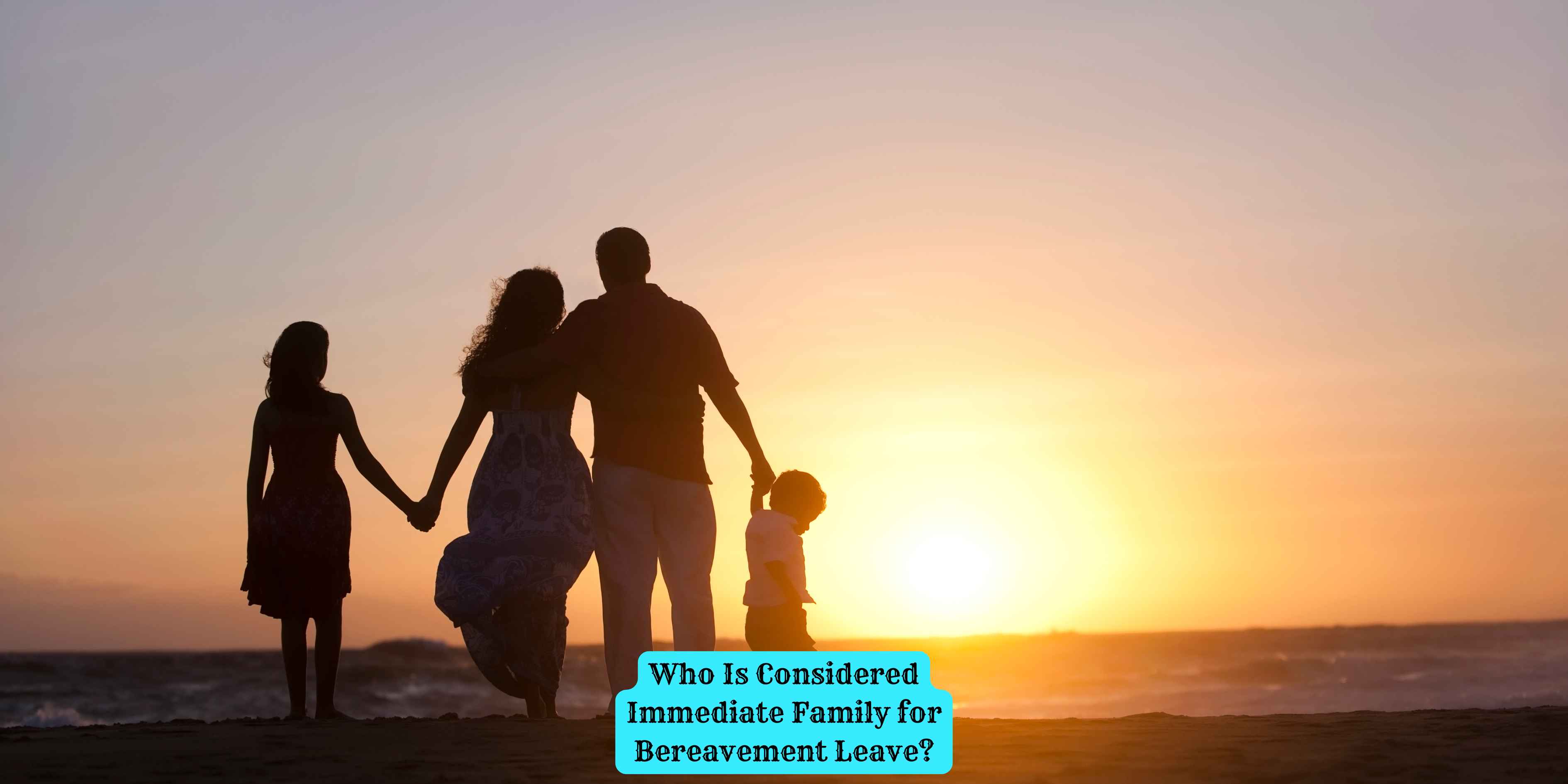 Who Is Considered Immediate Family for Bereavement Leave?