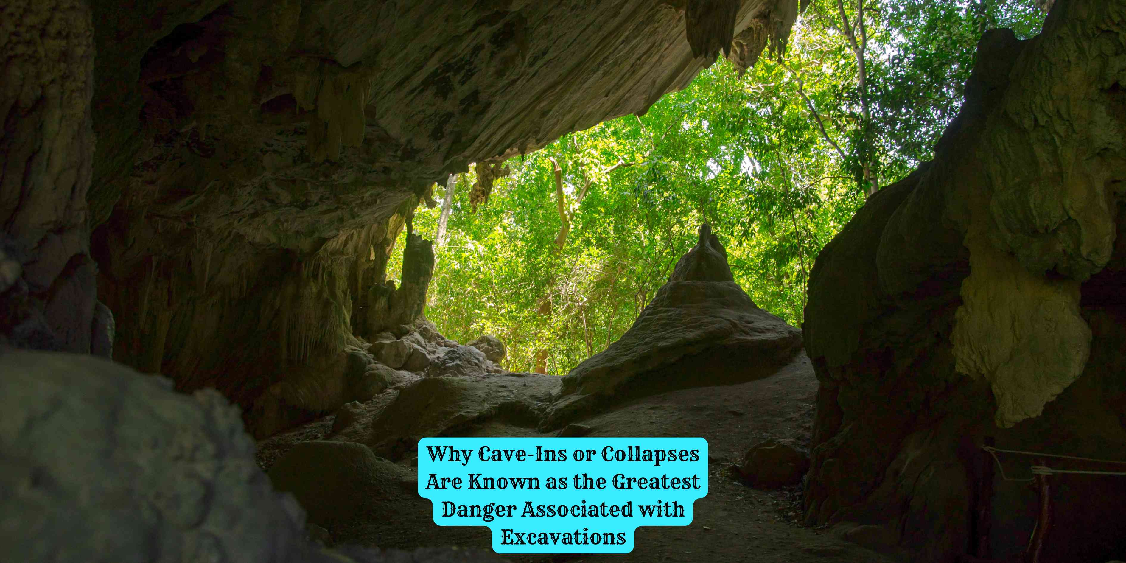 Why Cave-Ins or Collapses Are Known as the Greatest Danger Associated with Excavations