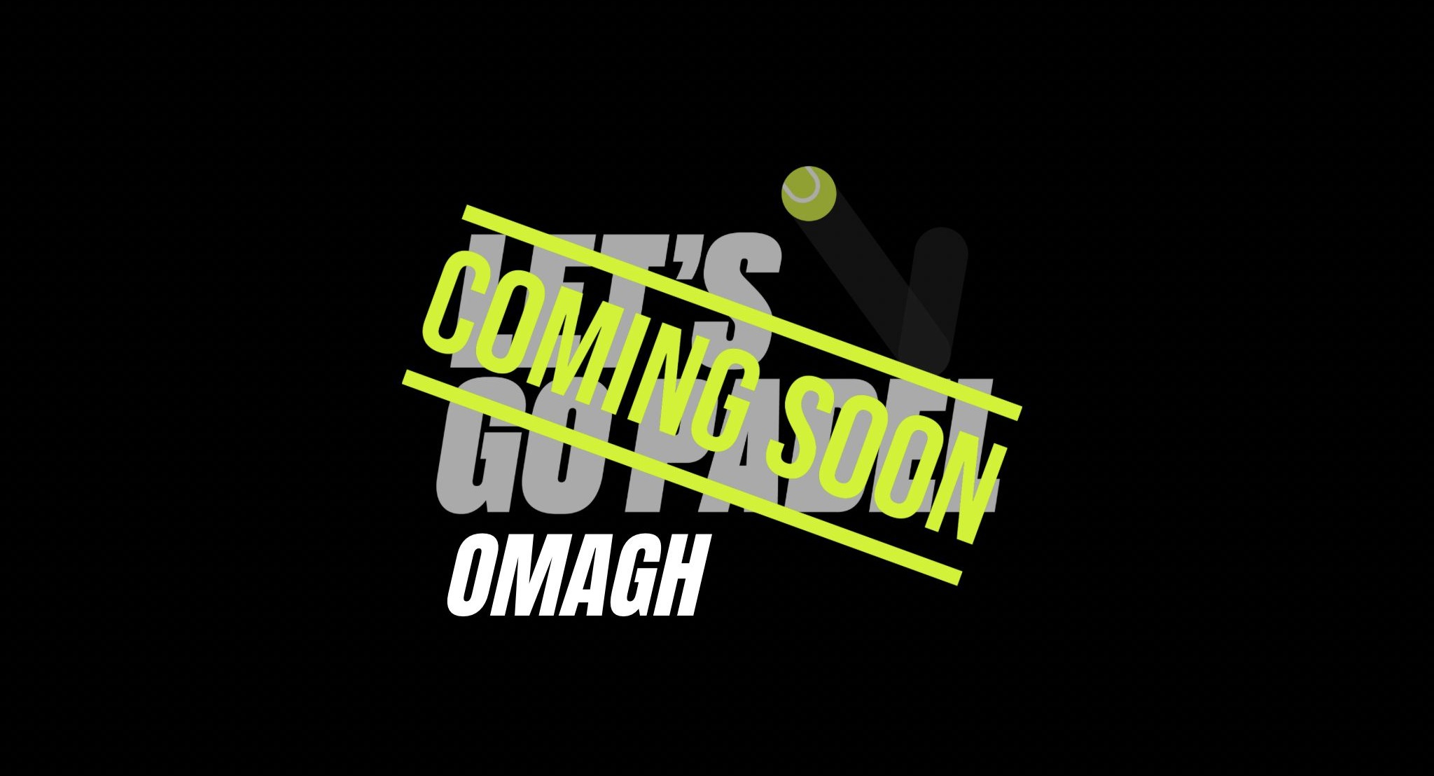 Let’s Go Padel Omagh