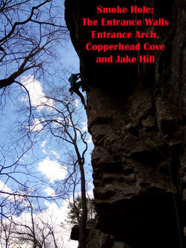 Smoke Hole: Entrance Walls, Copperhead Cove, and Jake Hill cover
