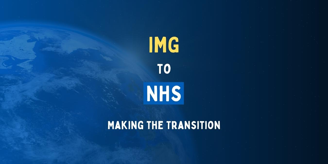 IMG to NHS Your Roadmap to UK Medical Practice