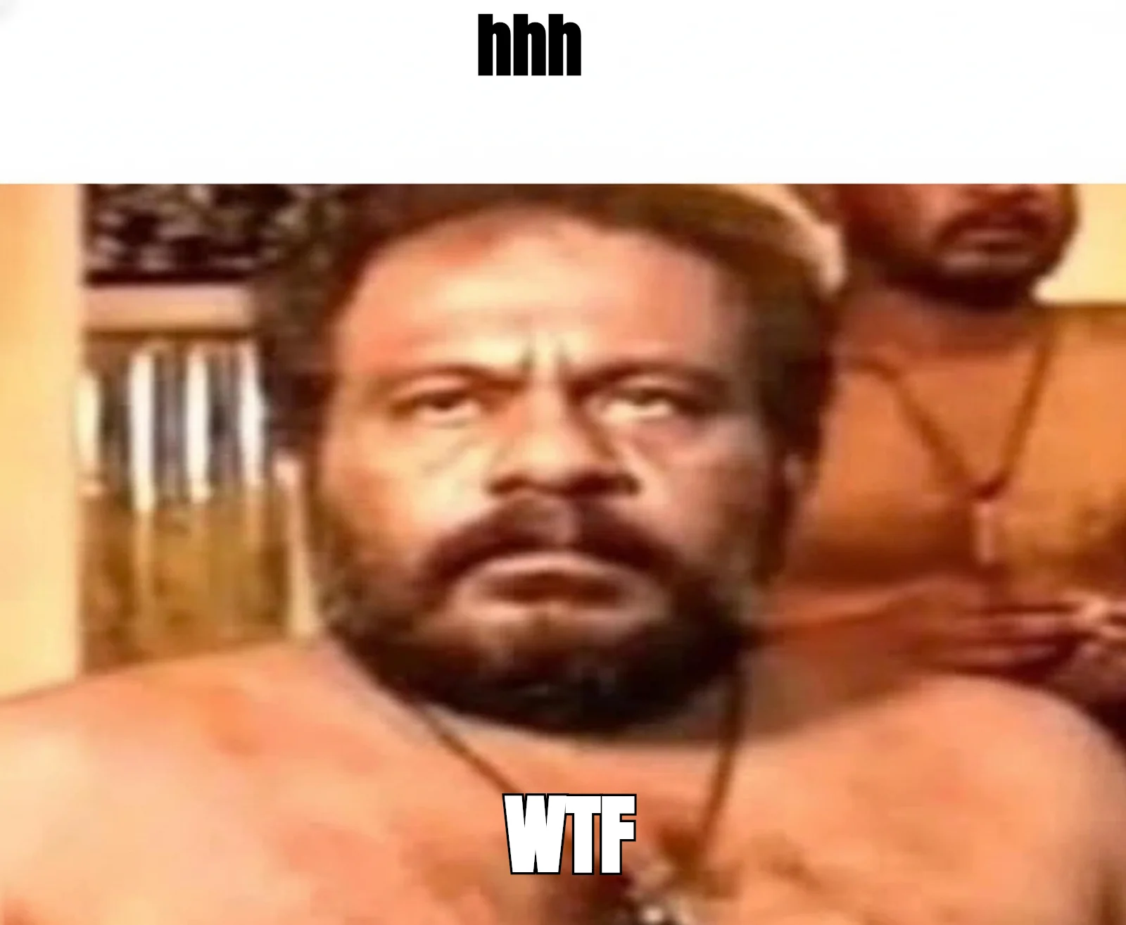Confused bearded man reaction: hhh / WTF