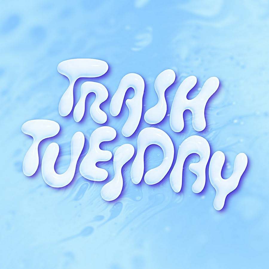 Trash Tuesday