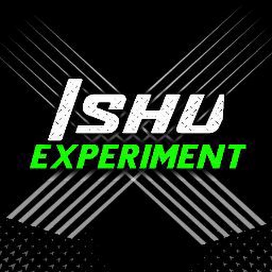 ISHU EXPERIMENT