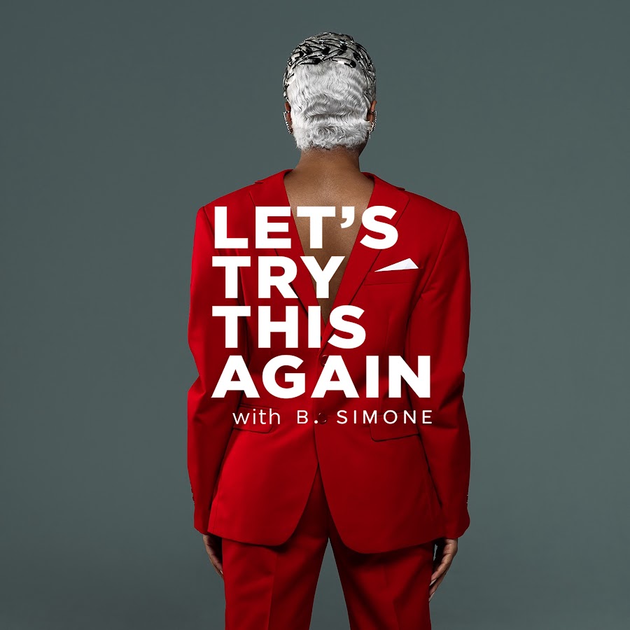 Let's Try This Again | Hosted By B. Simone