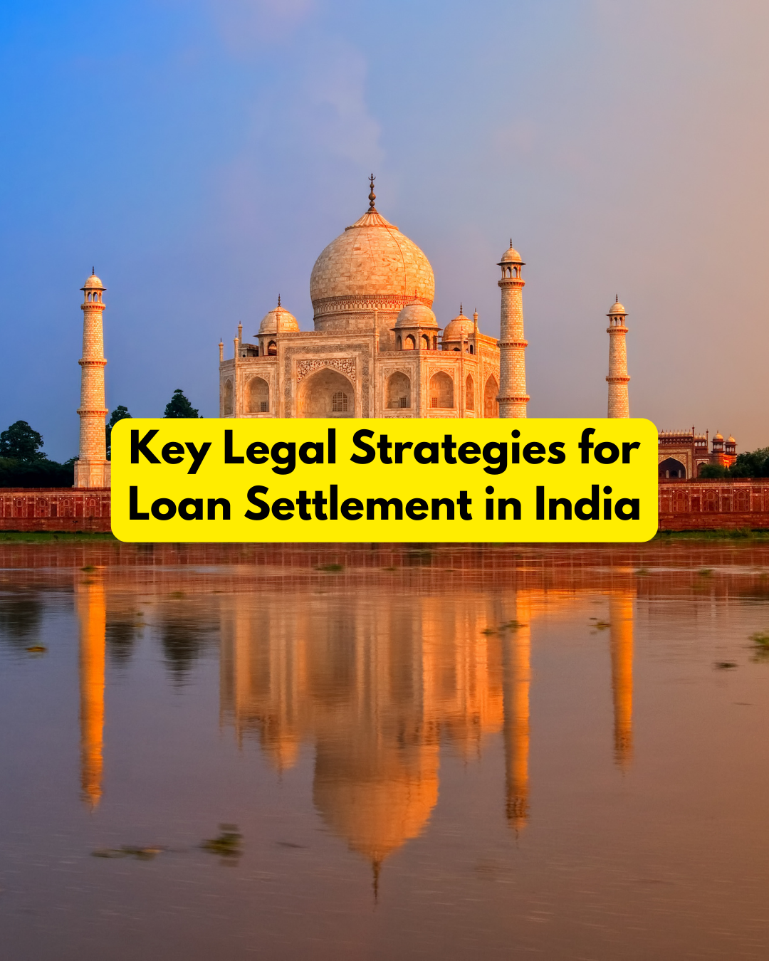 Key Legal Strategies for Loan Settlement in India