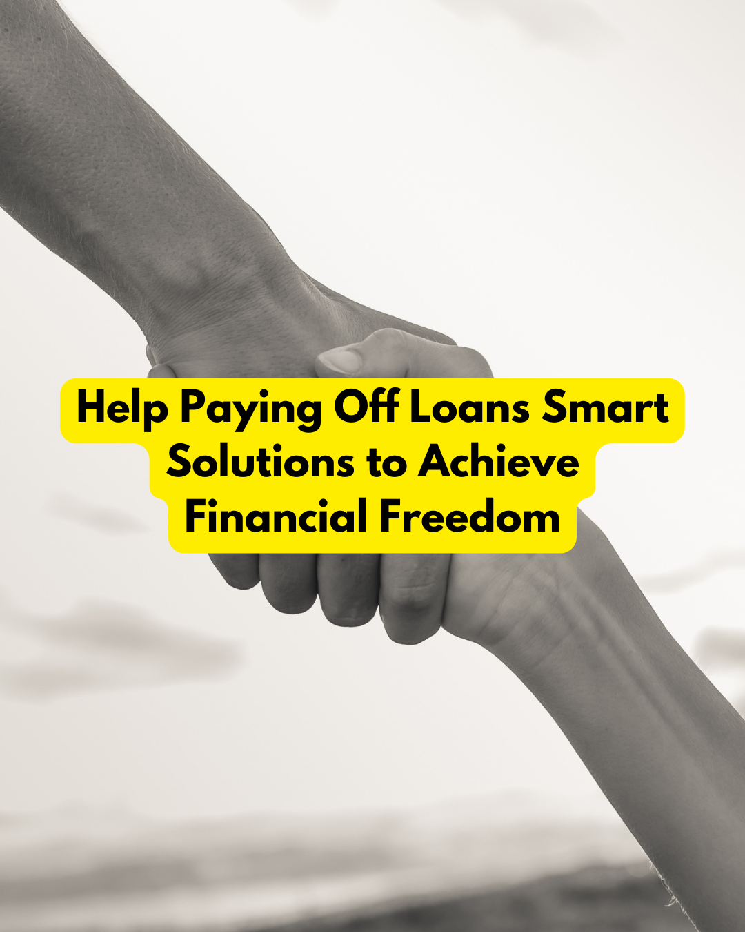 Help Paying Off Loans Smart Solutions to Achieve Financial Freedom