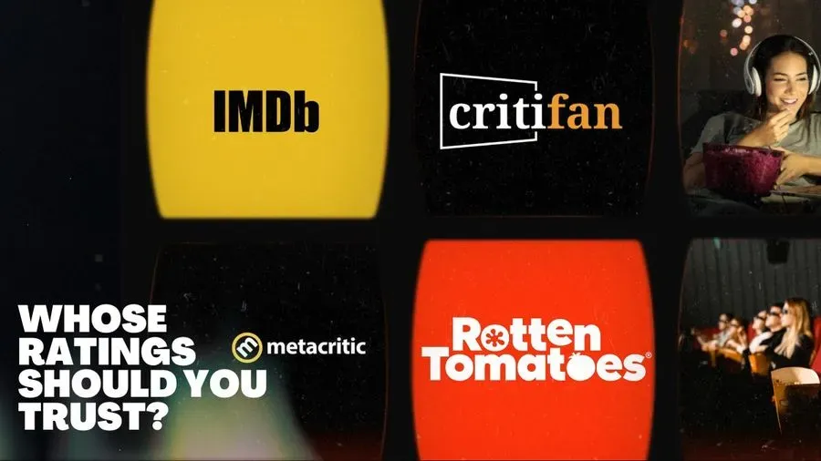 Whose Ratings Should You Trust? IMDb, Rotten Tomatoes, Metacritic or Critifan