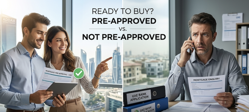 Pre-Approved vs. Not Pre-Approved: What UAE Property Buyers Need to Know