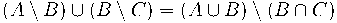 (A\setminus B)\cup (B\setminus C)=(A\cup B)\setminus (B\cap C)