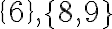 \{6\},\{8,9\}
