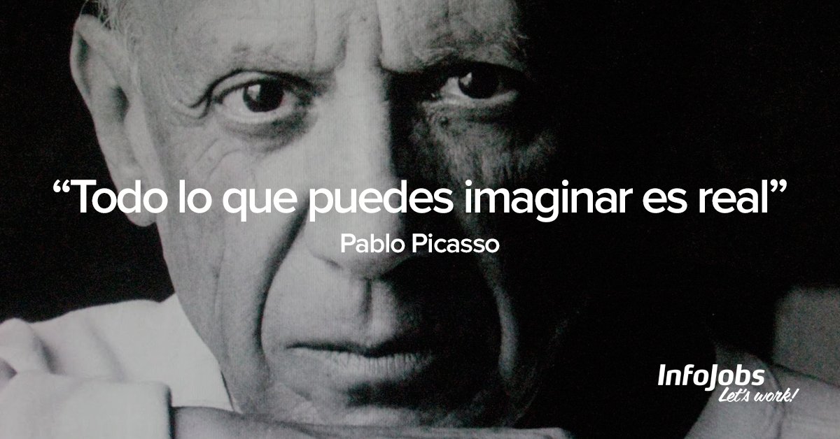 InfoJobs on X: "Un día como hoy nació Pablo #Picasso un artista que dejó  huella en cada obra "Todo lo que puedes imaginar es real" 😀  https://t.co/YWZWuvavYT" / X